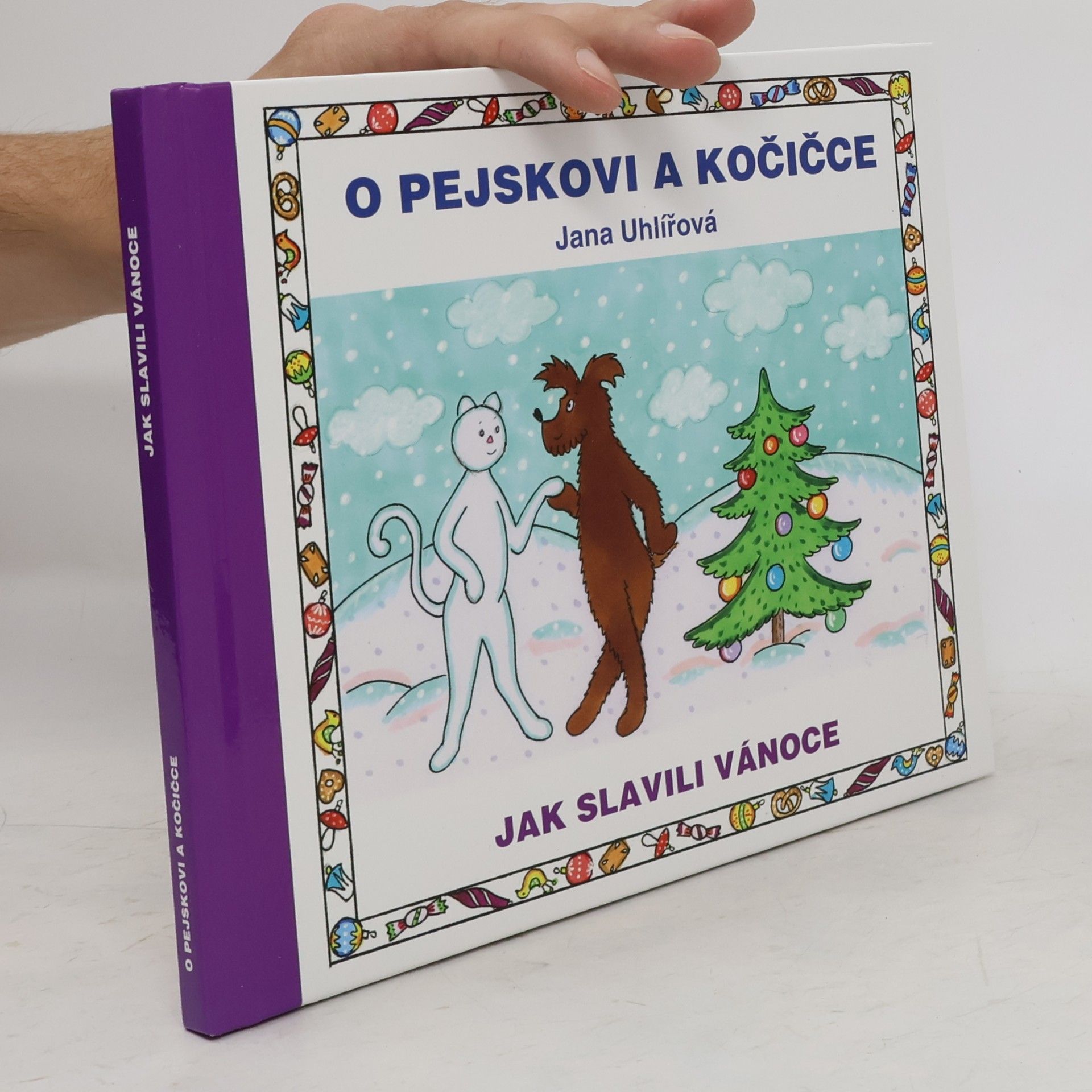 Jana Uhlířová O pejskovi a kočičce. Jak slavili Vánoce