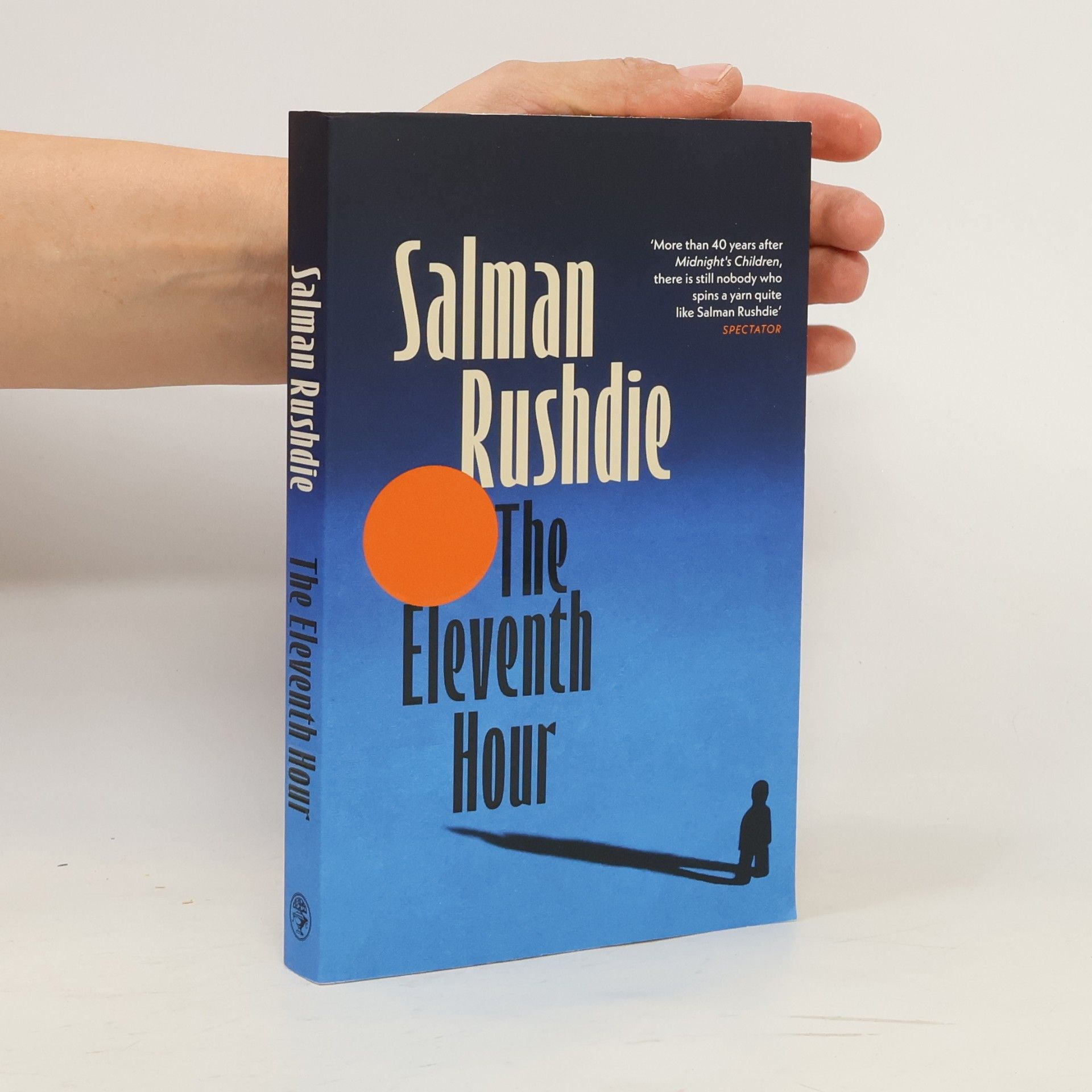 Salman Rushdie The Eleventh Hour: From the Booker-prize winning author of Midnight’s Children