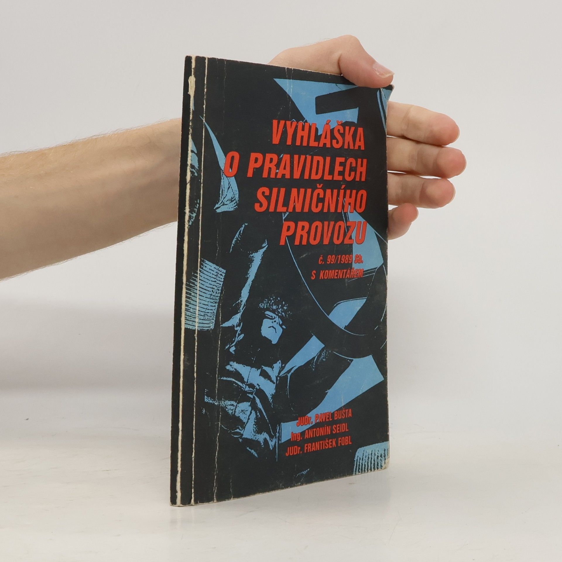 Pavel Bušta Vyhláška o pravidlech silničního provozu č. 99/1989 Sb. s komentářem