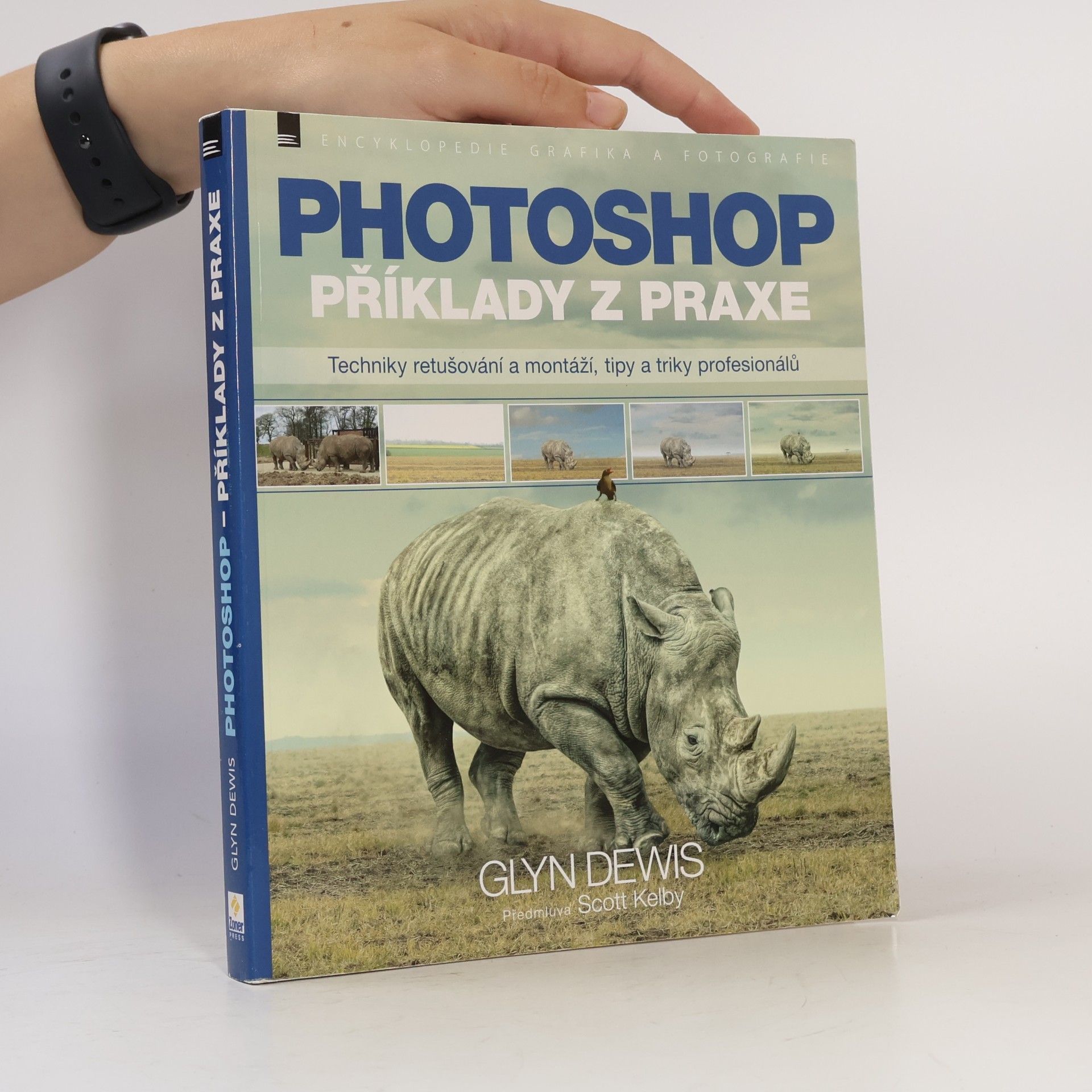 Glyn Dewis Photoshop : příklady z praxe : techniky retušování a montáží, tipy a triky profesionálů