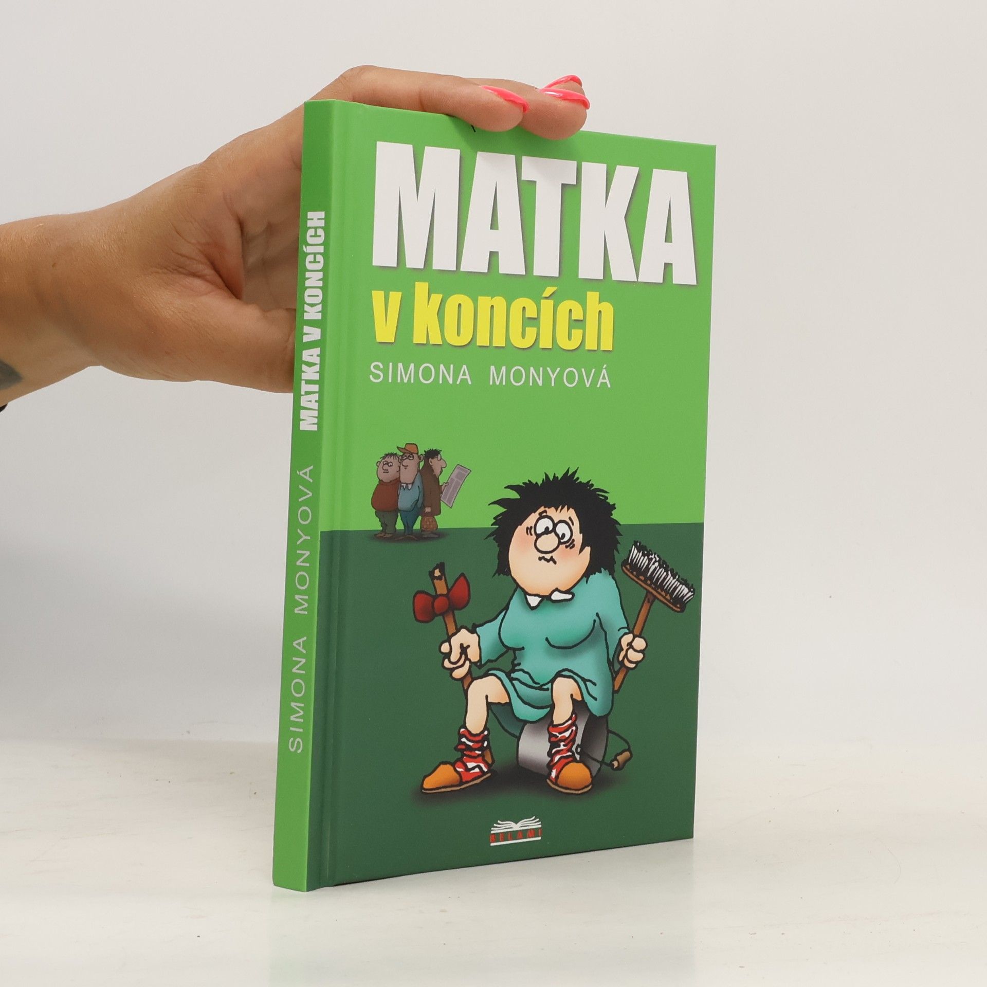 Simona Monyová Matka v koncích