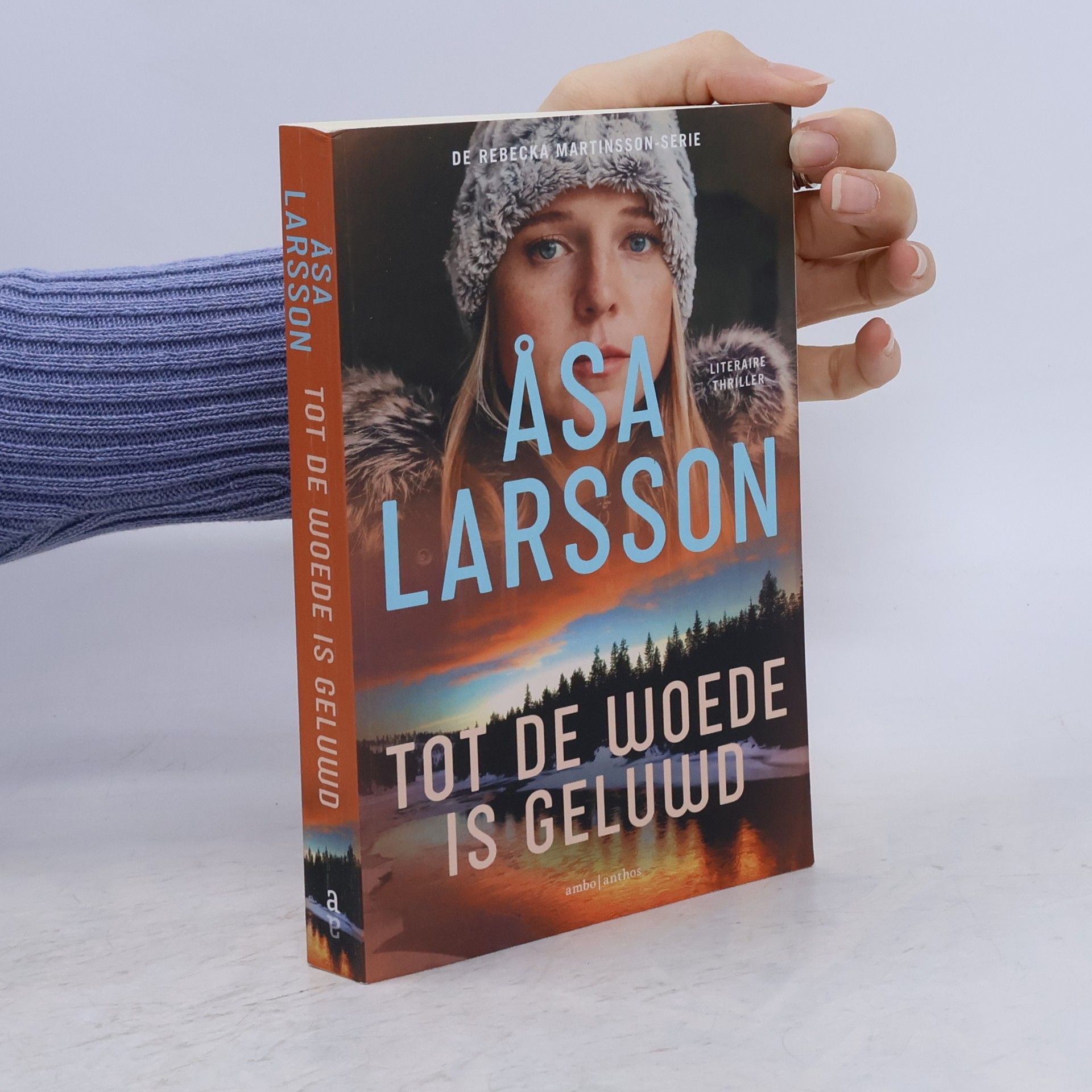 Åsa Larsson De Rebecka Martinsson-serie: Tot de woede is geluwd