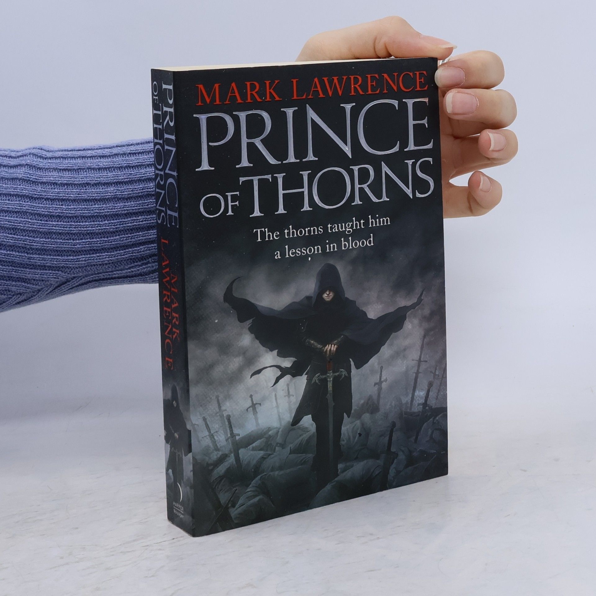 Mark Lawrence Prince of Thorns. Book One of The Broken Empire
