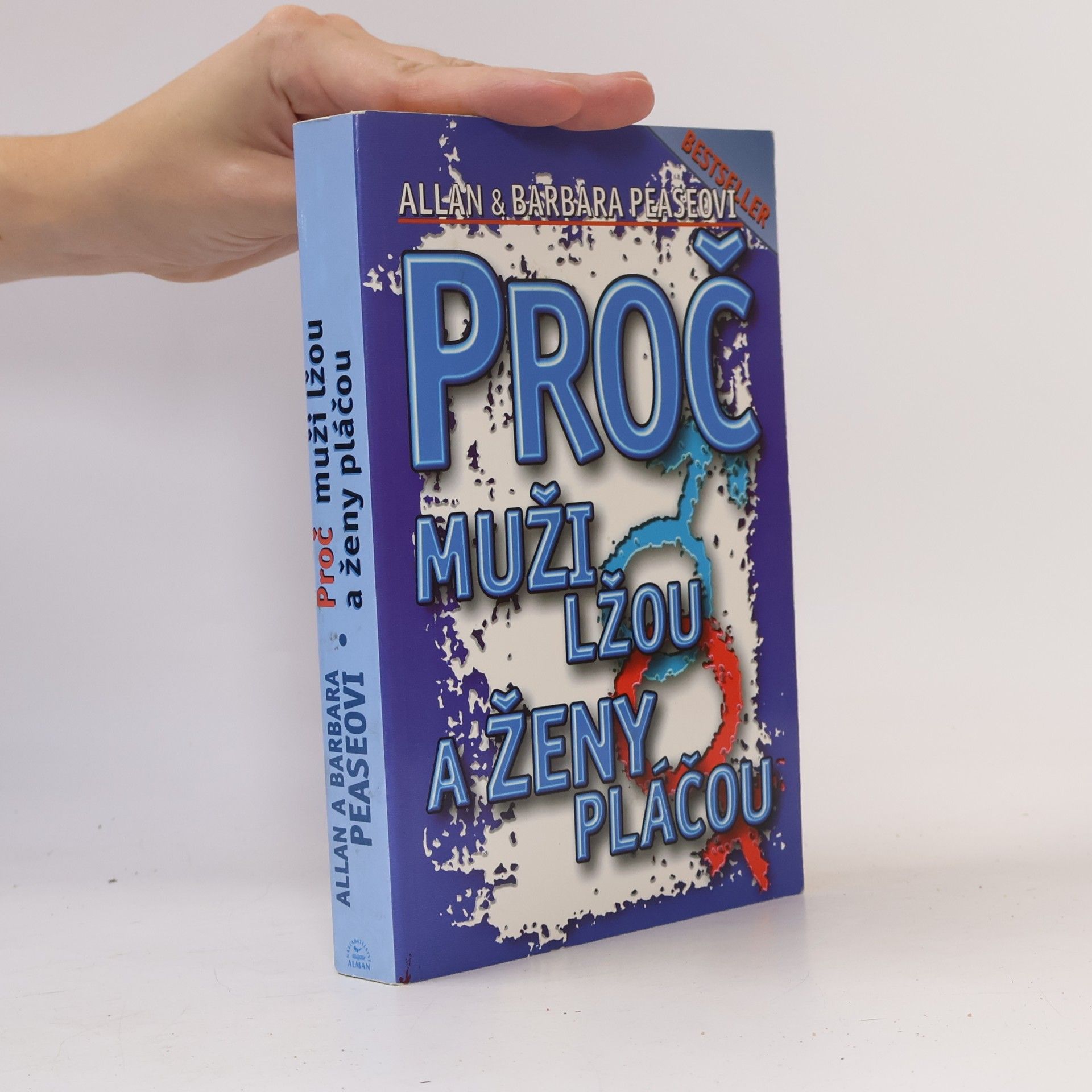 Allan Pease Proč muži lžou a ženy pláčou