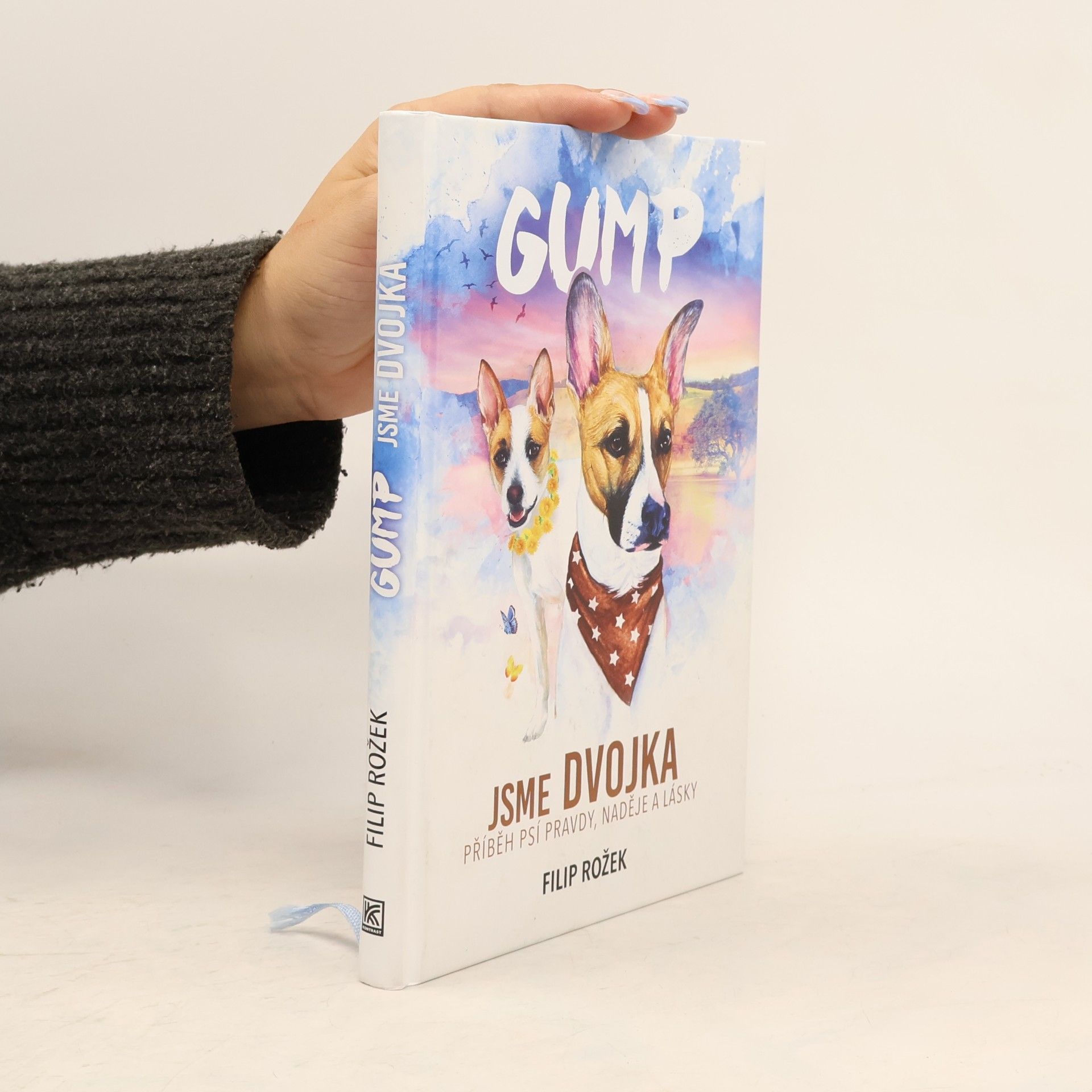 Filip Rozek Gump jsme dvojka: Příběh psí pravdy, naděje a lásky