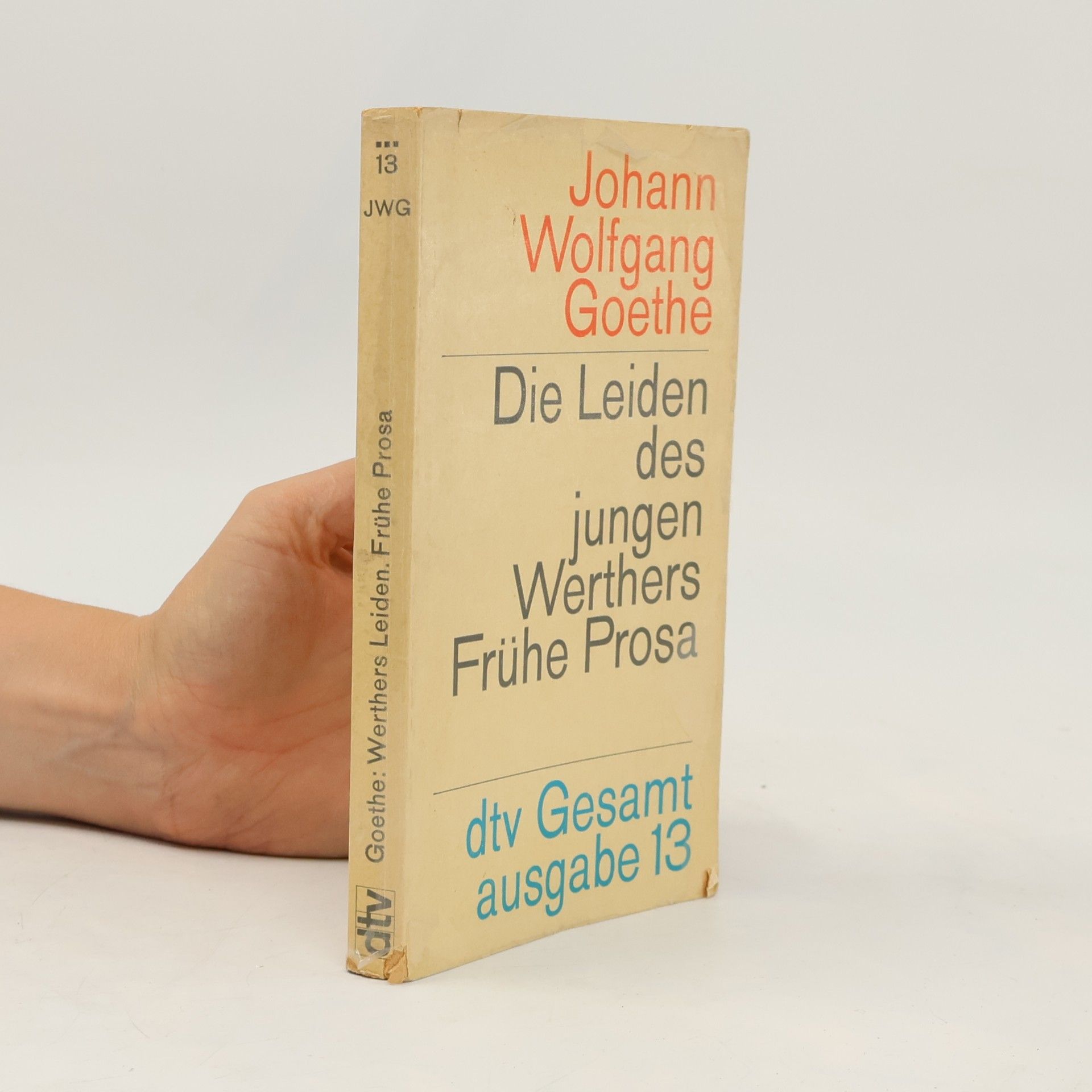 Johann Wolfgang von Goethe Die Leiden des jungen Werthers: Frühe Prosa