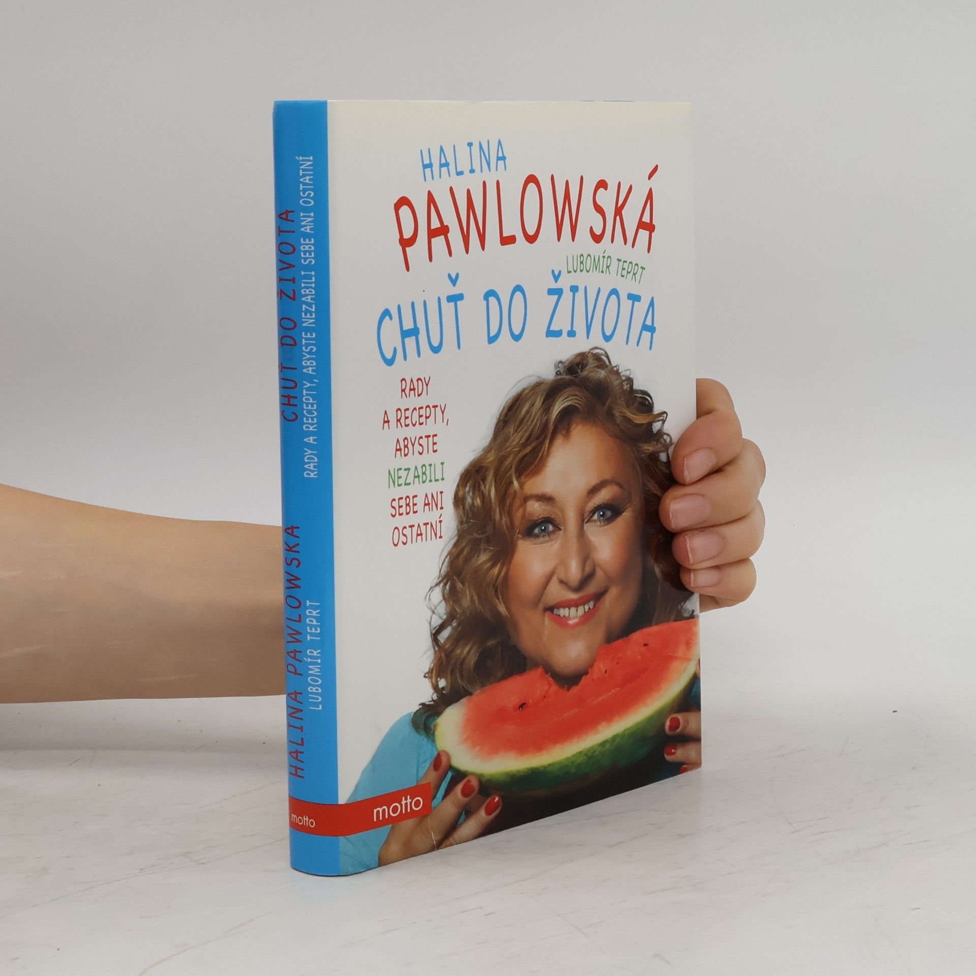 Lubomír Teprt Chuť do života: Rady a recepty, abyste nezabili sebe ani ostatní
