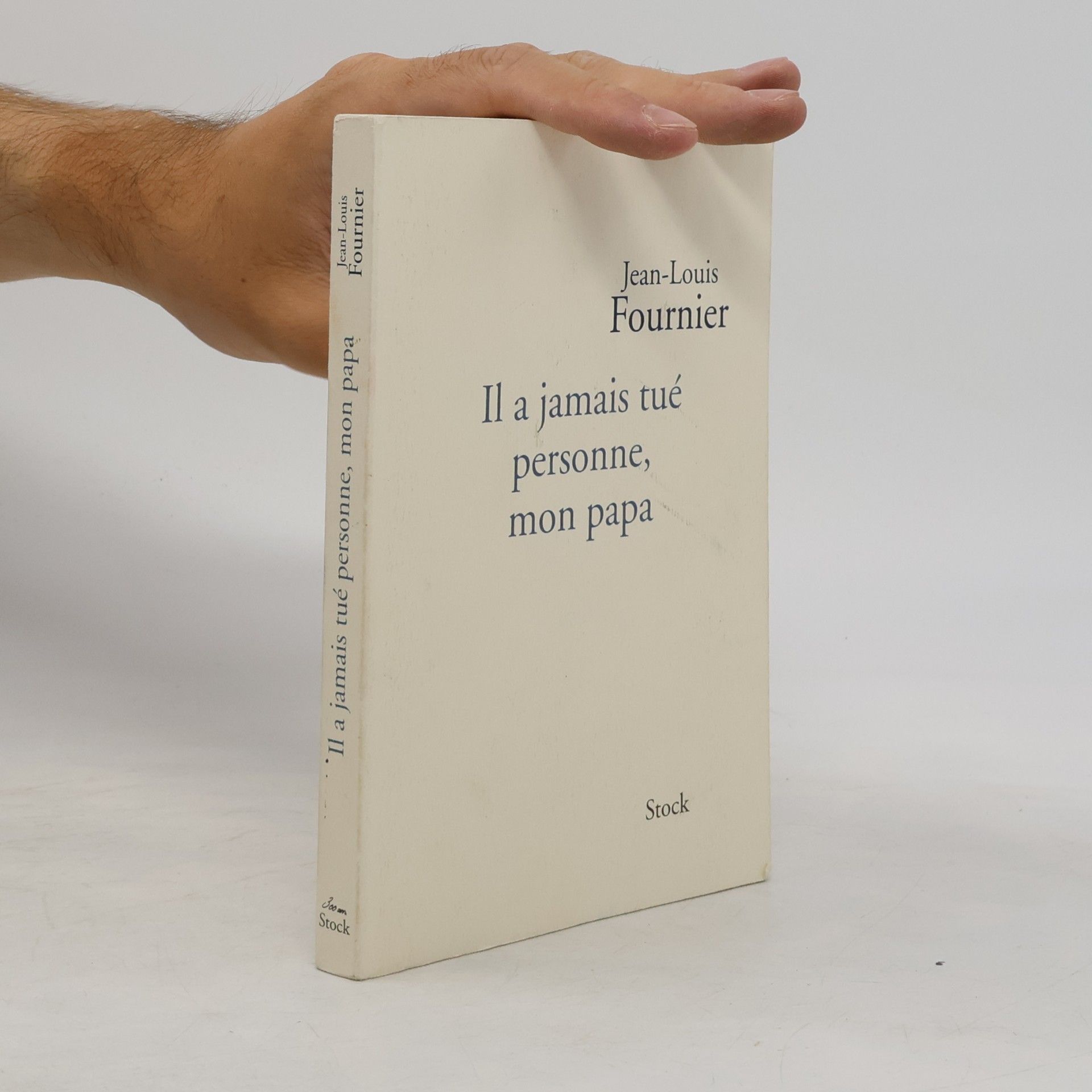 Jean-Louis Fournier Il a jamais tué personne, mon papa