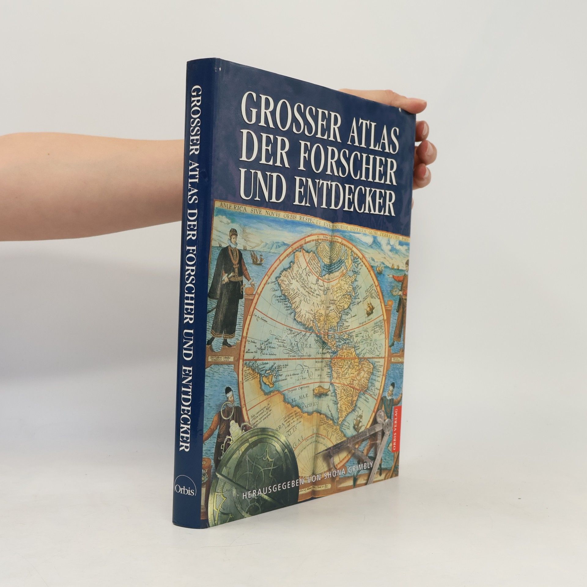 Shona Grimbly Großer Atlas der Forscher und Entdecker