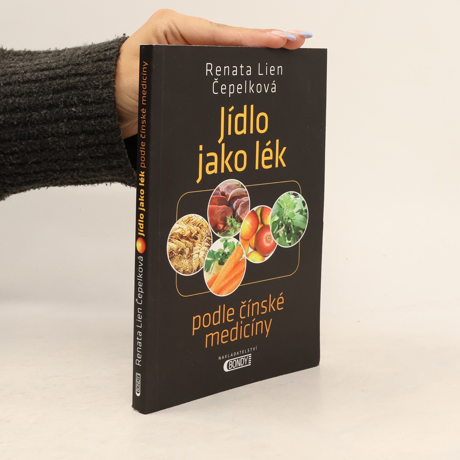 Renata Lien Čepelková Jídlo jako lék: Podle čínské medicíny