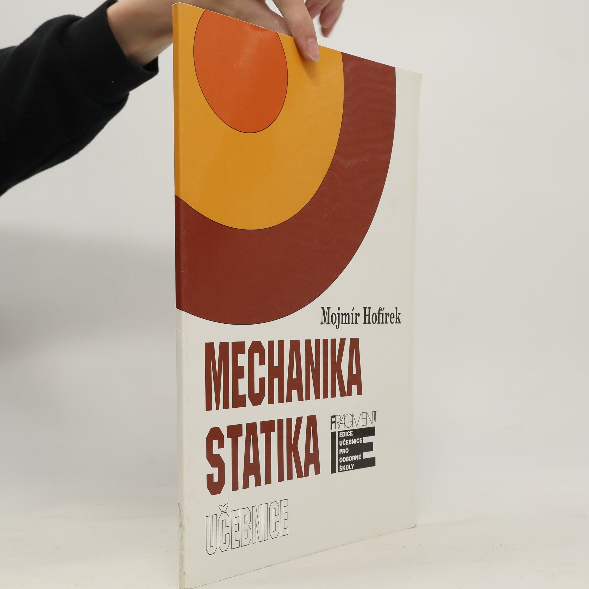 Mojmír Hofírek Mechanika - statika : učebnice