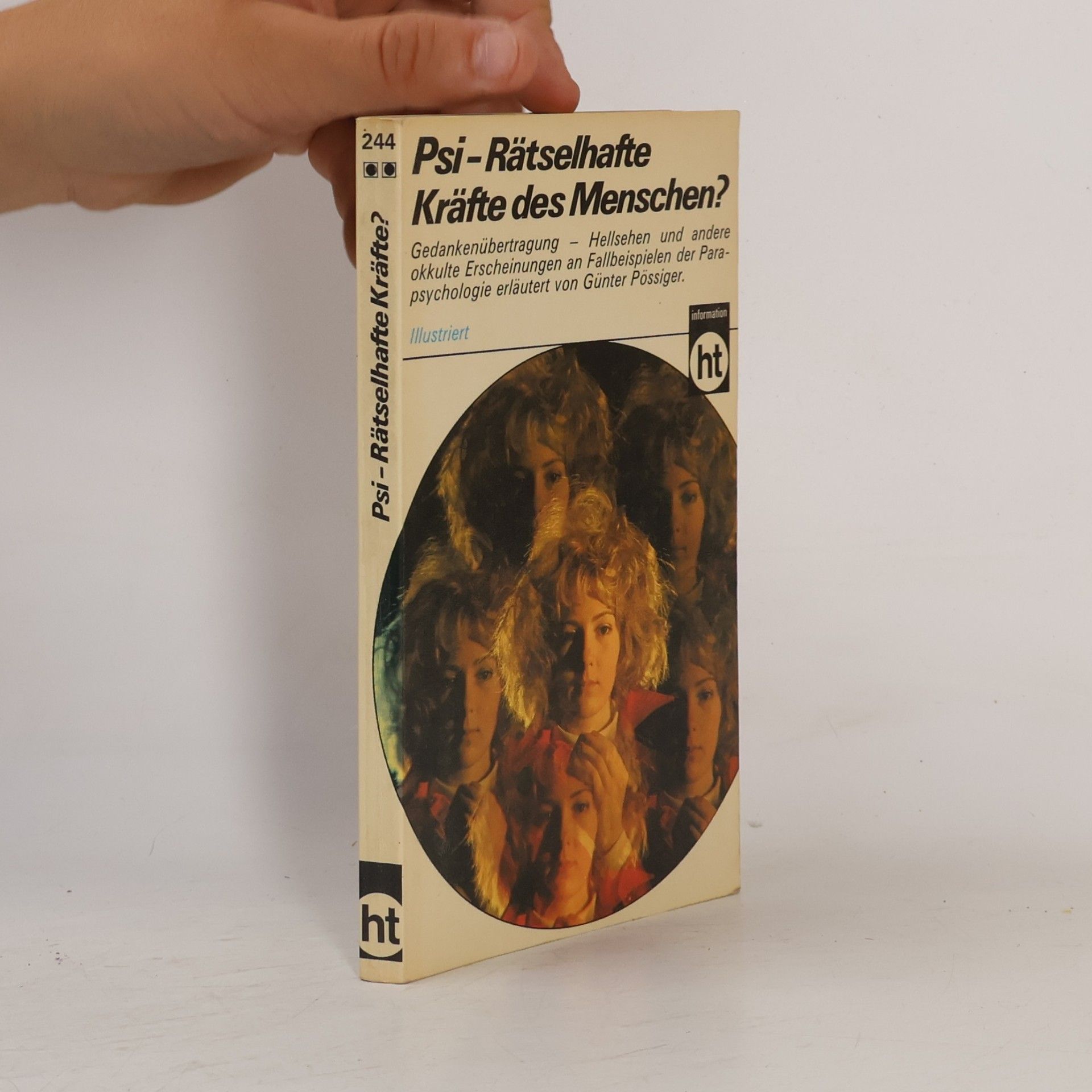 Psi, rätselhafte Kräfte des Menschen?