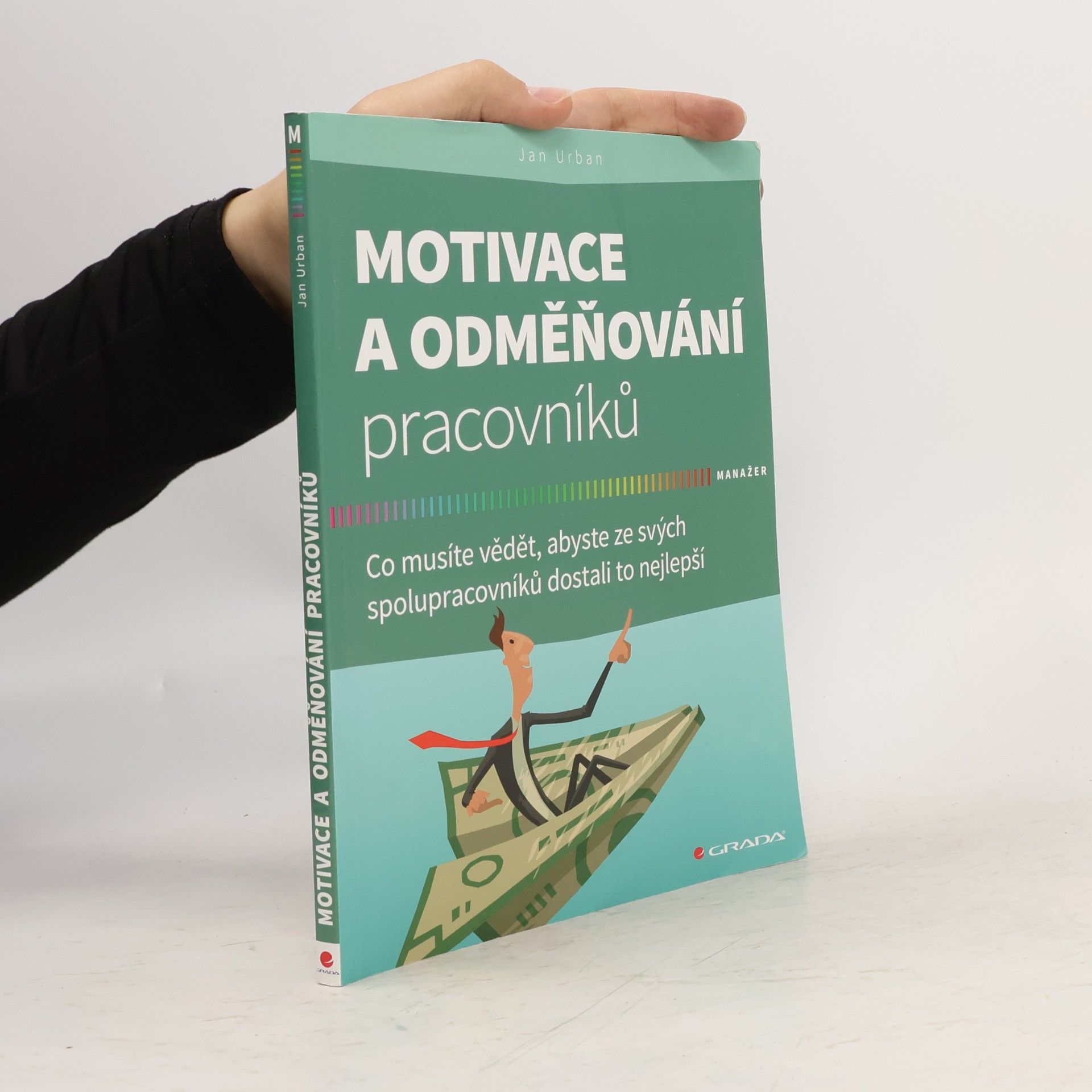 Jan Urban Motivace a odměňování pracovníků