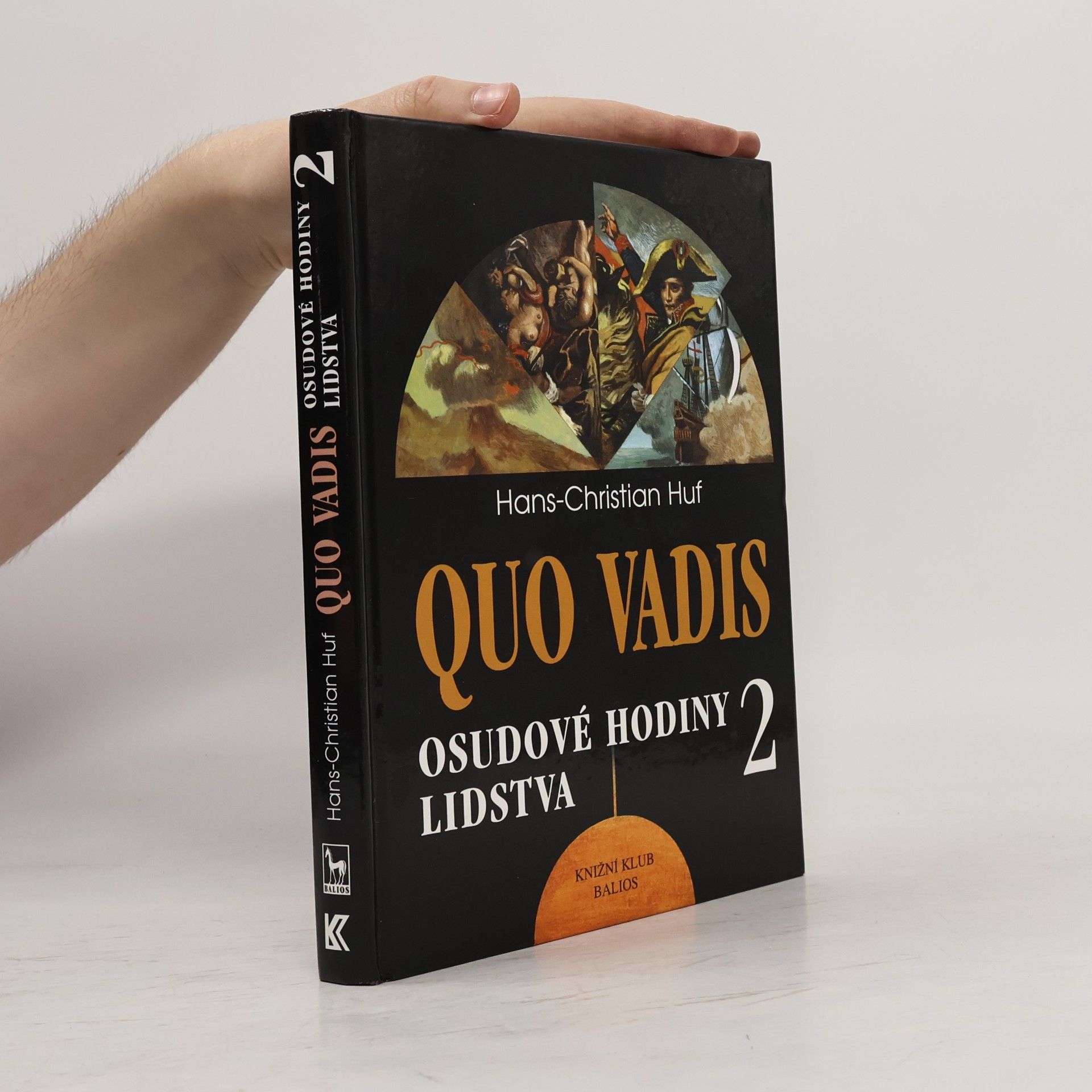 Hans-Christian Huf Quo vadis: Osudové hodiny lidstva 2