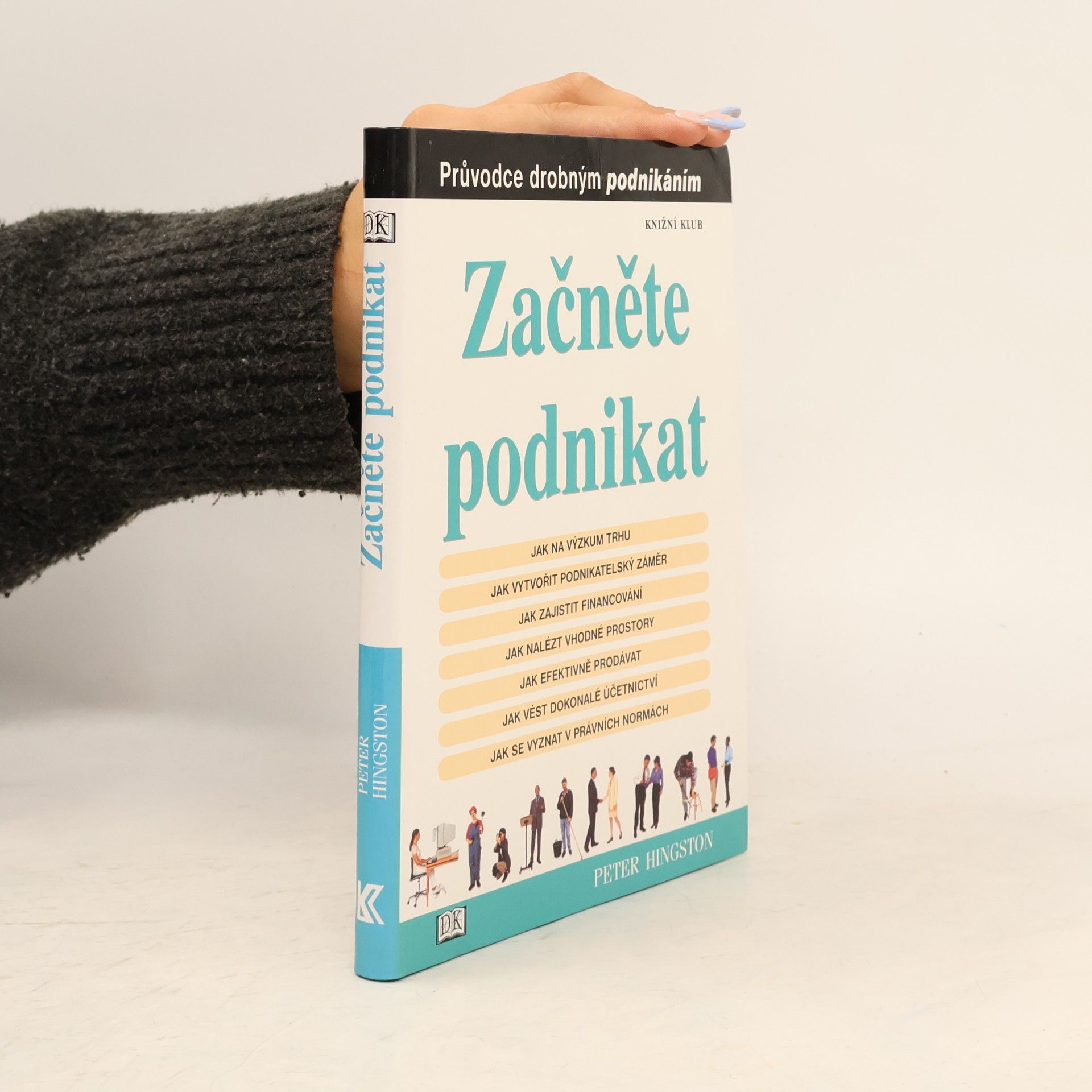 Peter Hingston Začněte podnikat. Průvodce drobným podnikáním