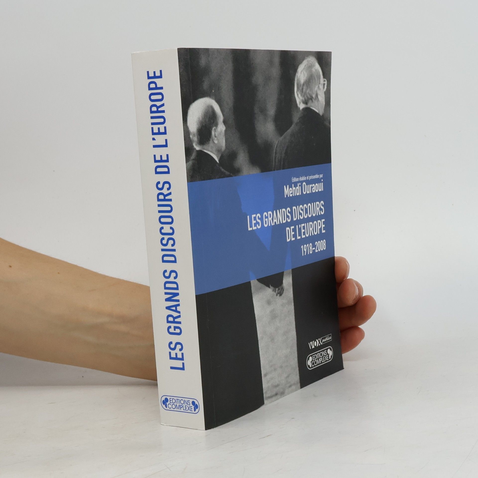 Mehdi Ouraoui Les grands discours de l'Europe, 1918-2008 - Édition établie et présentée par Mehdi Ouraoui