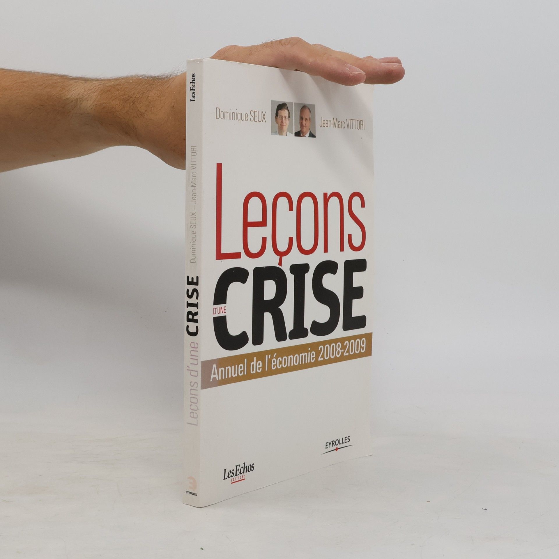 Seux, Dominique Leçons d'une crise: Annuel de l'économie 2008-2009.