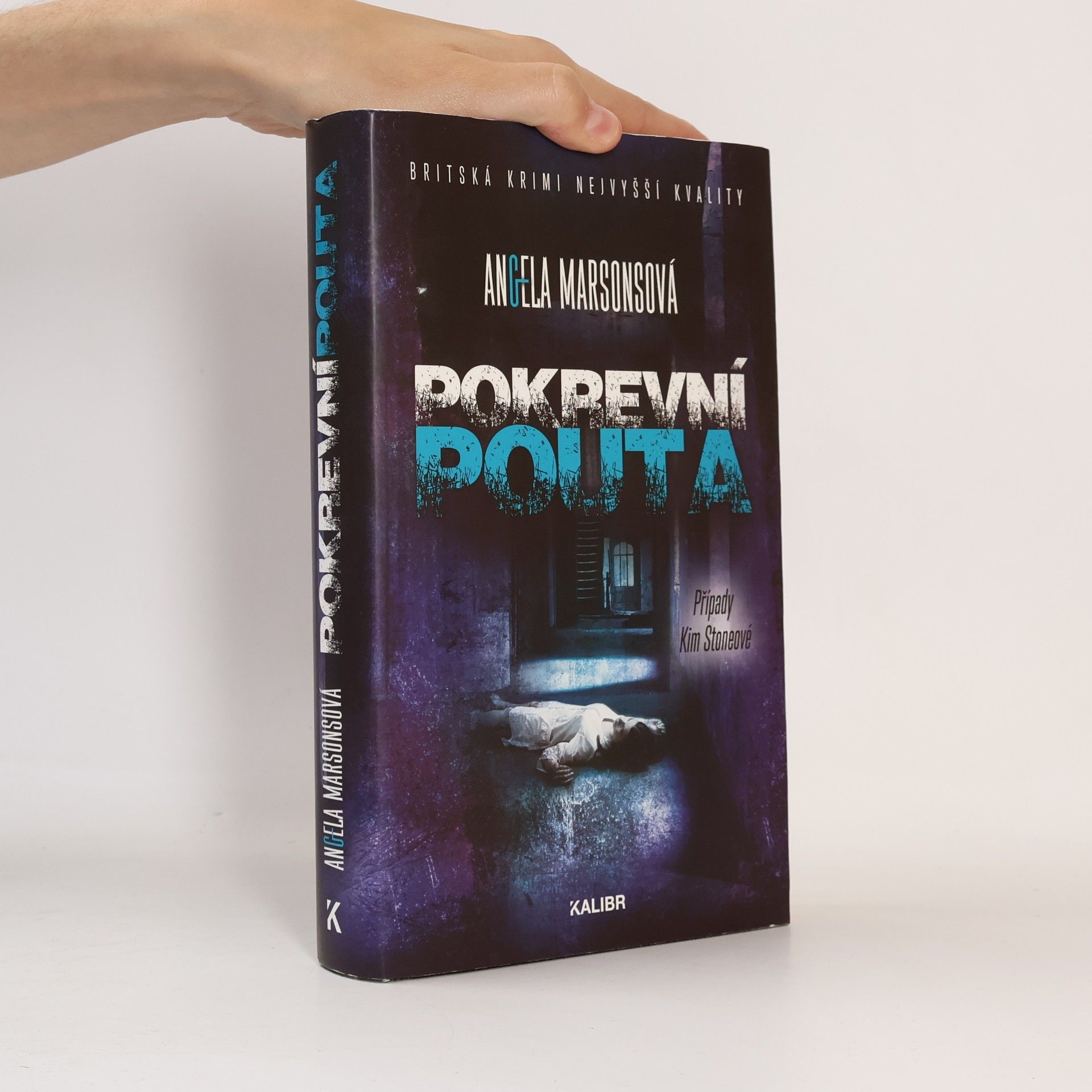 Angela Marsons Pokrevní pouta : případy Kim Stoneové