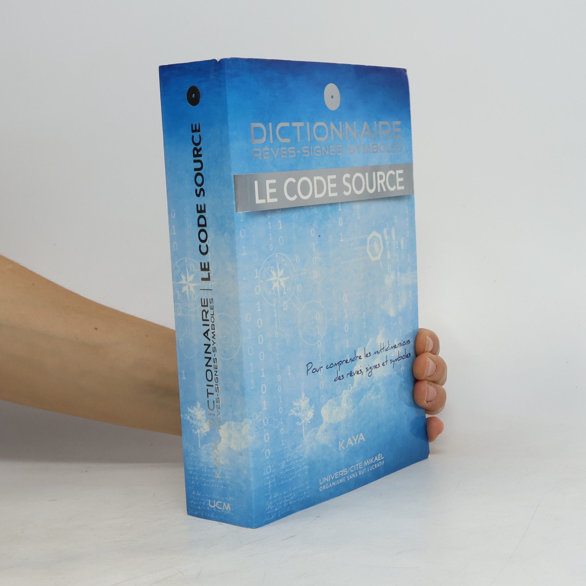 Kaya . Dictionnaire Rêves-Signes-Symboles, Le Code Source