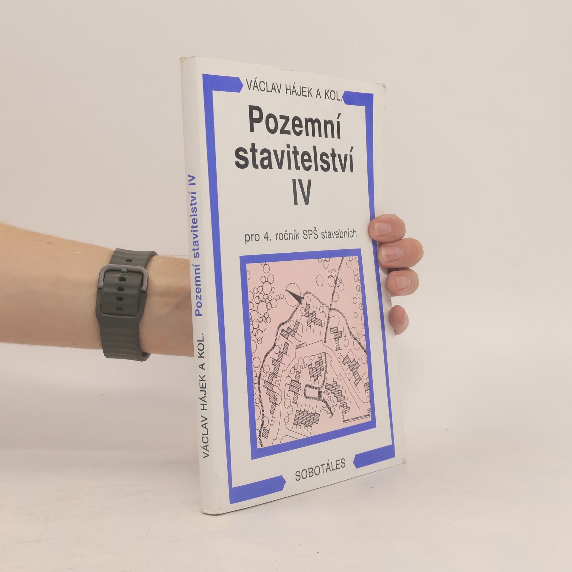 Václav Hájek Pozemní stavitelství IV. pro 4. ročník SPŠ stavebních.