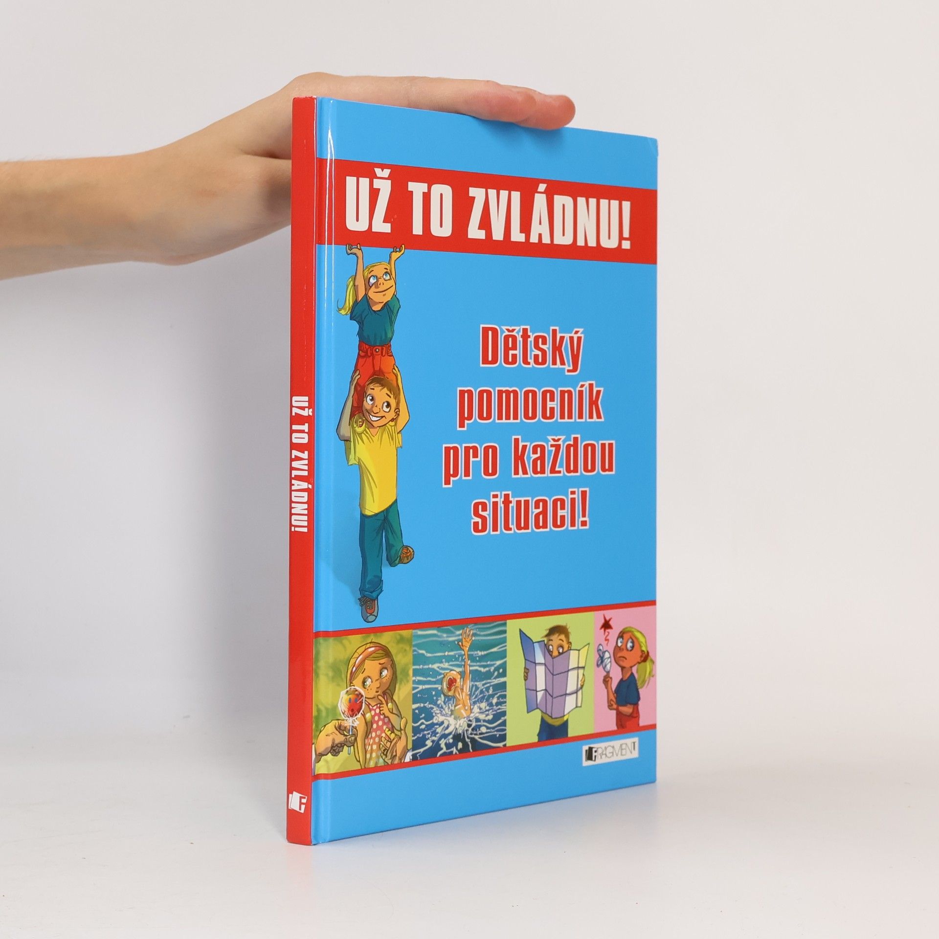 Zuzana Pospíšilová Už to zvládnu! : dětský pomocník pro každou situaci!