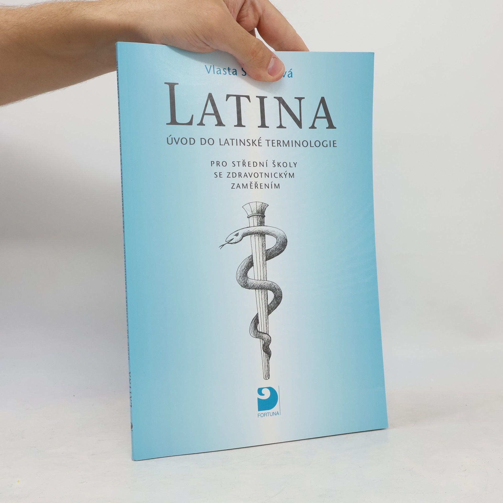 Vlasta Seinerová Latina Úvod do latinské terminologie. Pro střední školy se zdravotnickým zaměřením