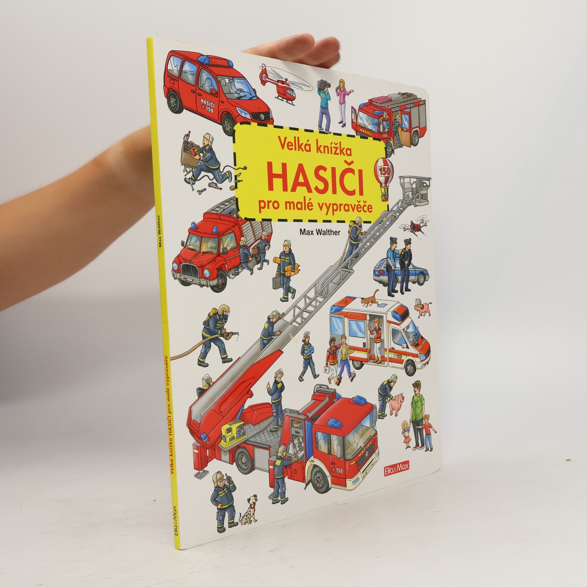 Max Walther Hasiči - Velká knížka pro malé vypravěče