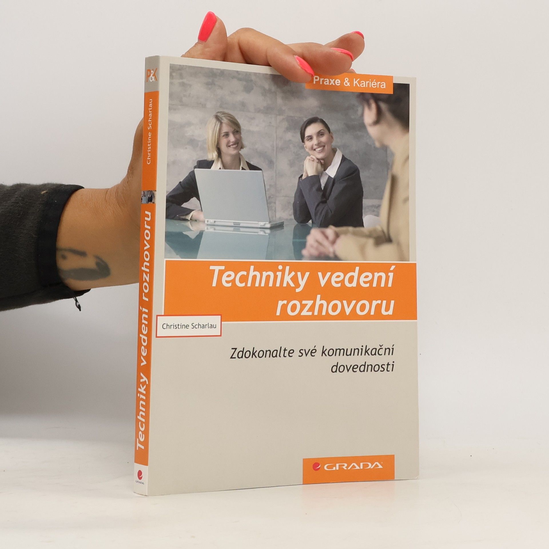 Christine Scharlau Techniky vedení rozhovoru : zdokonalte své komunikační dovednosti