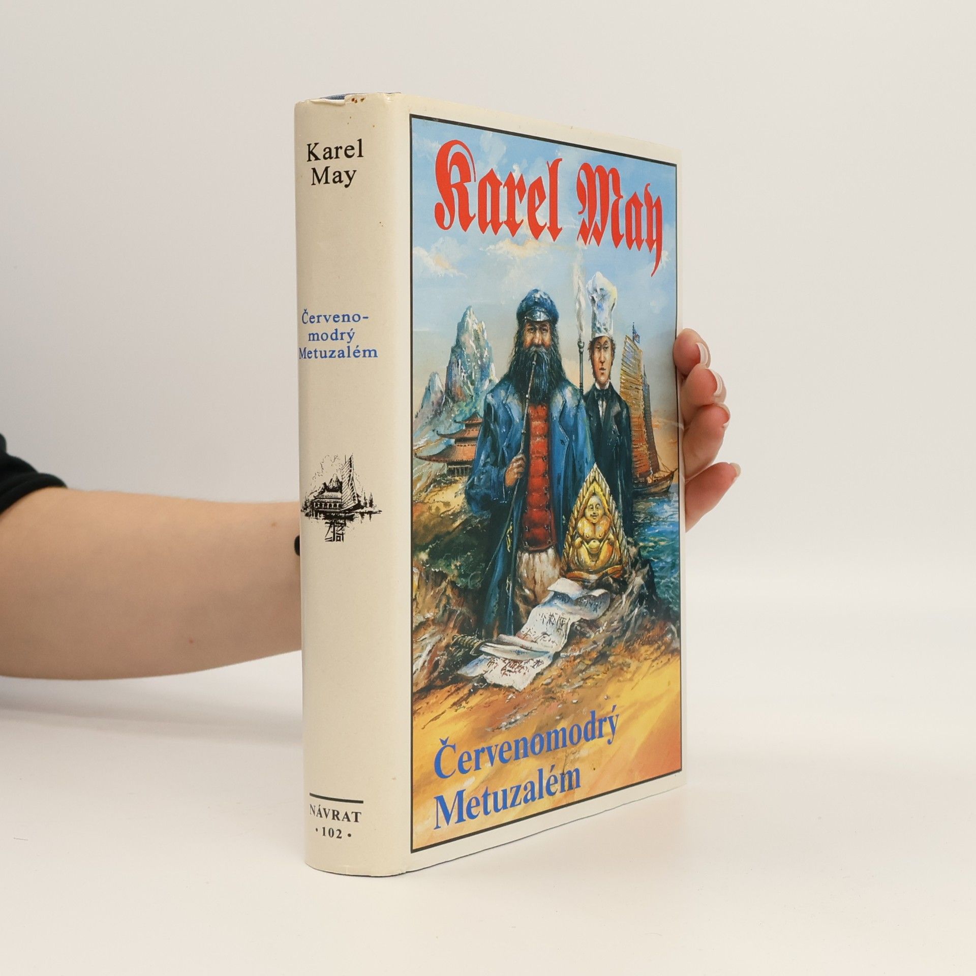 Karl May Červenomodrý Metuzalém. (Kong-Kheou, čestné slovo.)