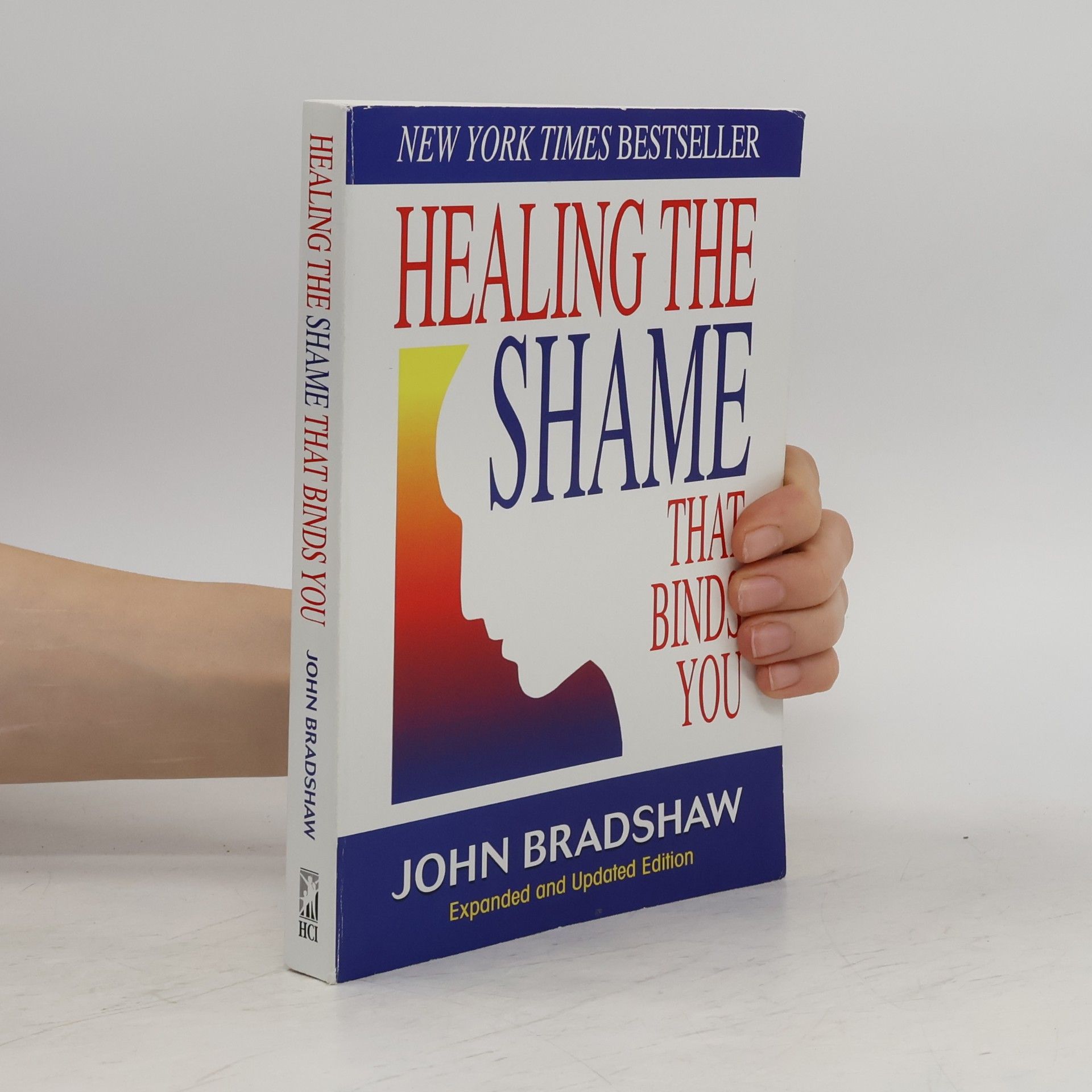 John Bradshaw Healing the shame that binds you