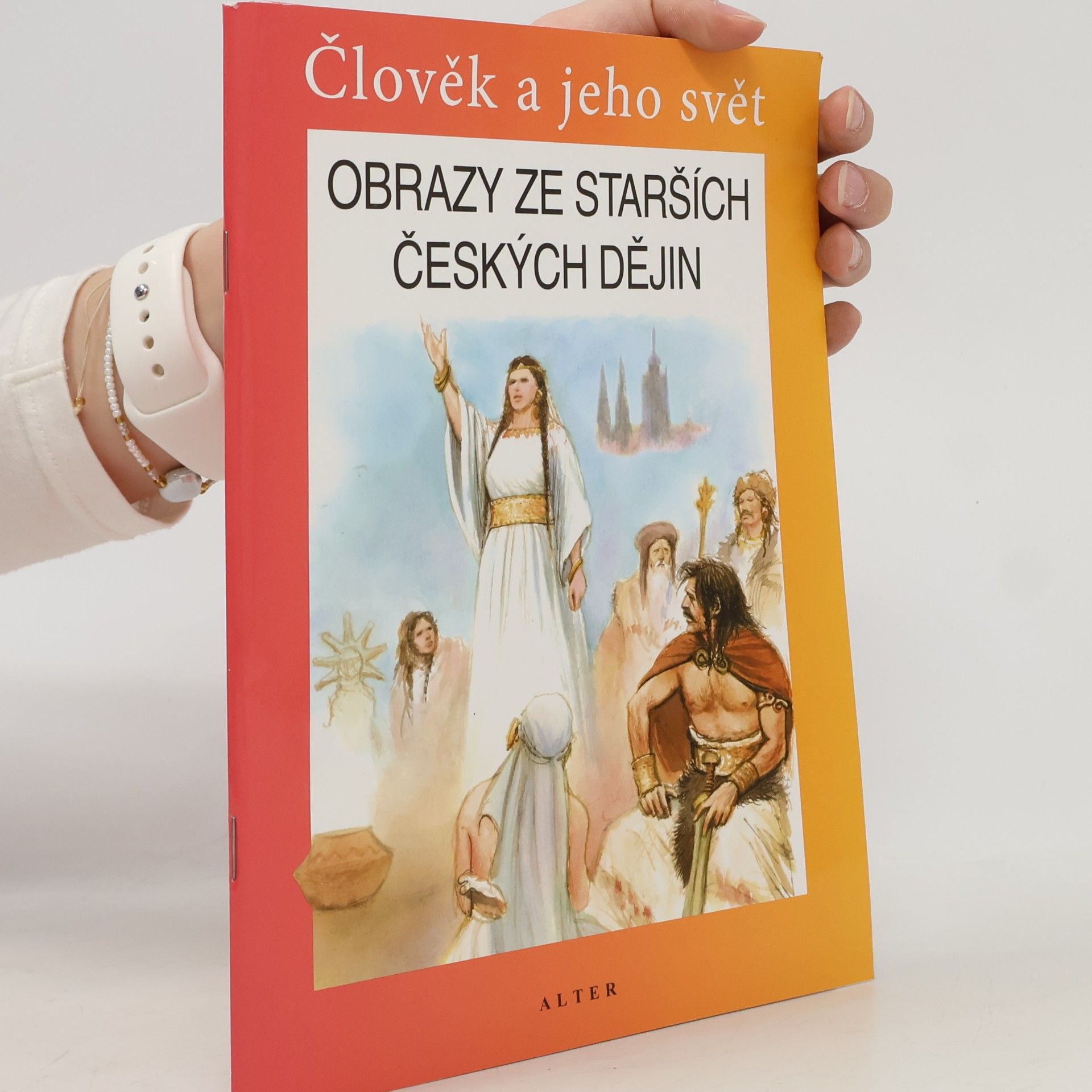 Josef Harna Obrazy ze starších českých dějin : vlastivěda : člověk a jeho svět : lidé a čas