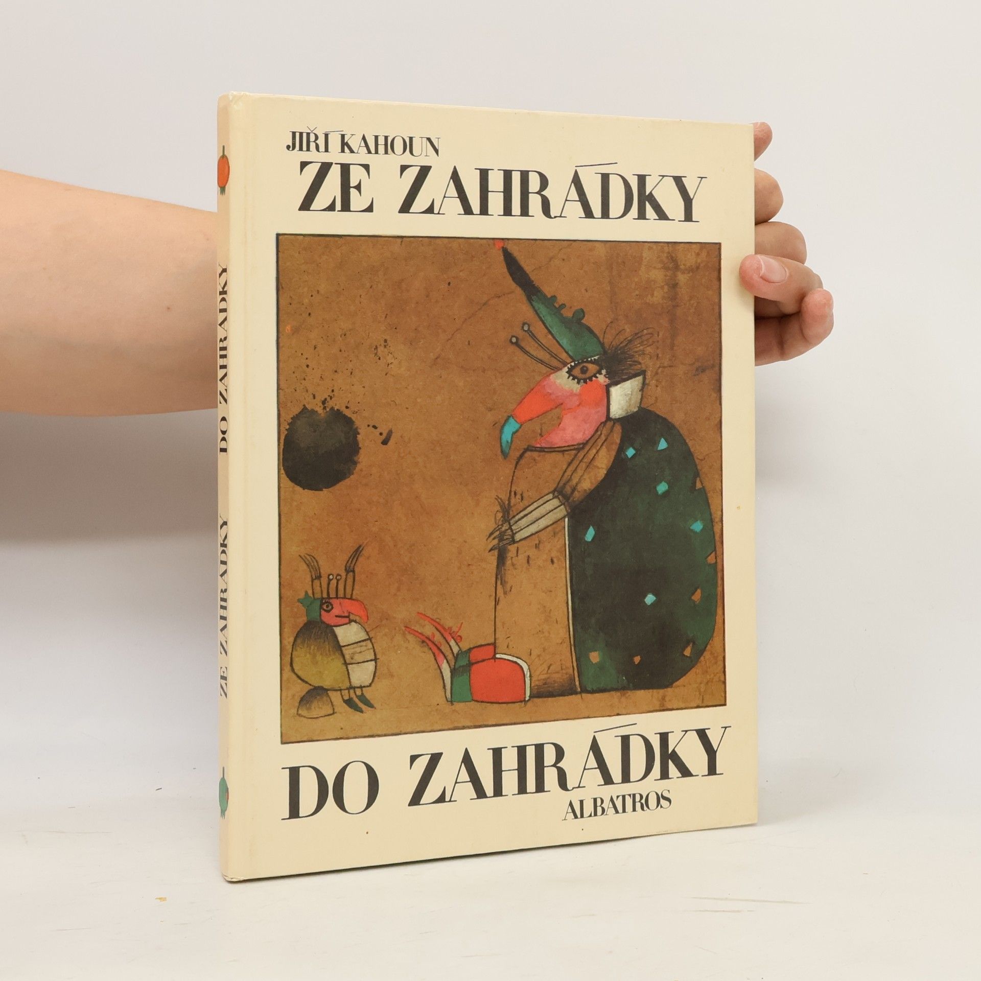 Jiří Kahoun Ze zahrádky do zahrádky