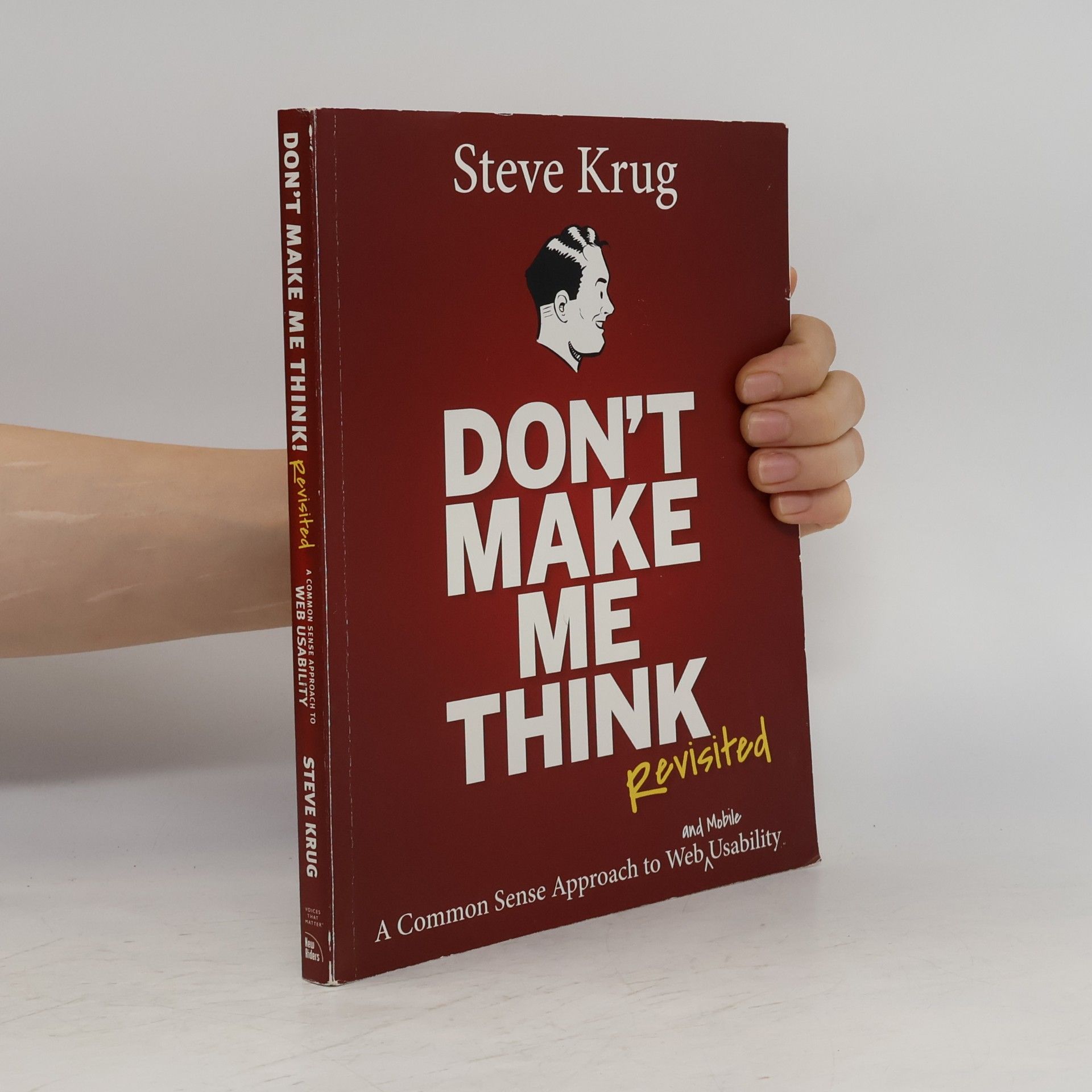 Steve Krug Don't make me think, revisited: A common sense approach to web usability