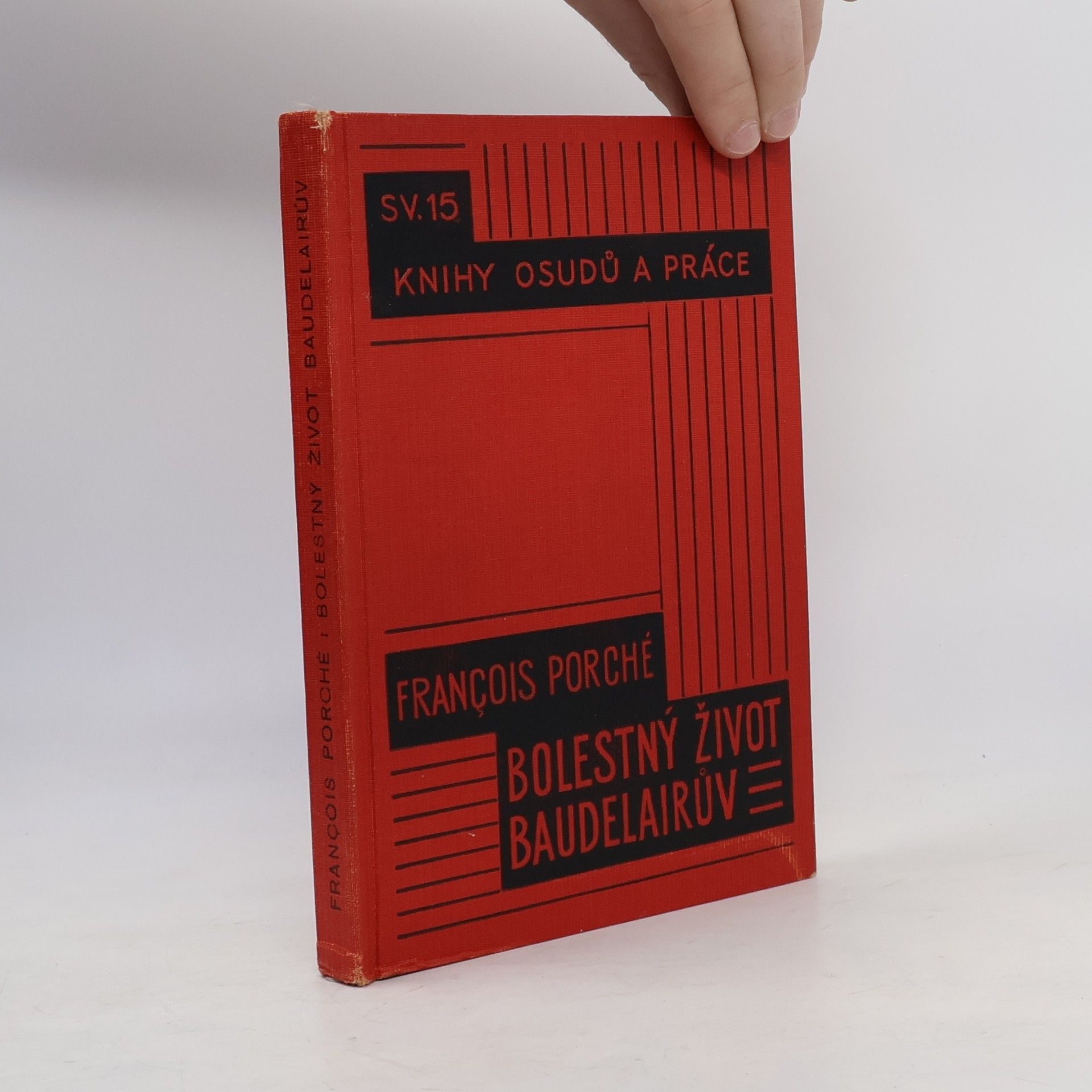 Francois Porché Bolestný život Baudelairův