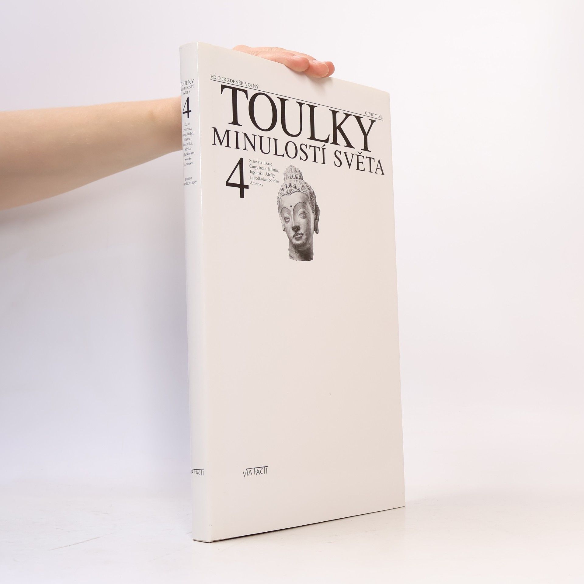 Toulky minulostí světa. 4. díl. Staré civilizace Číny, Indie, islámu, Japonska, Afriky a předkolumbovské Ameriky