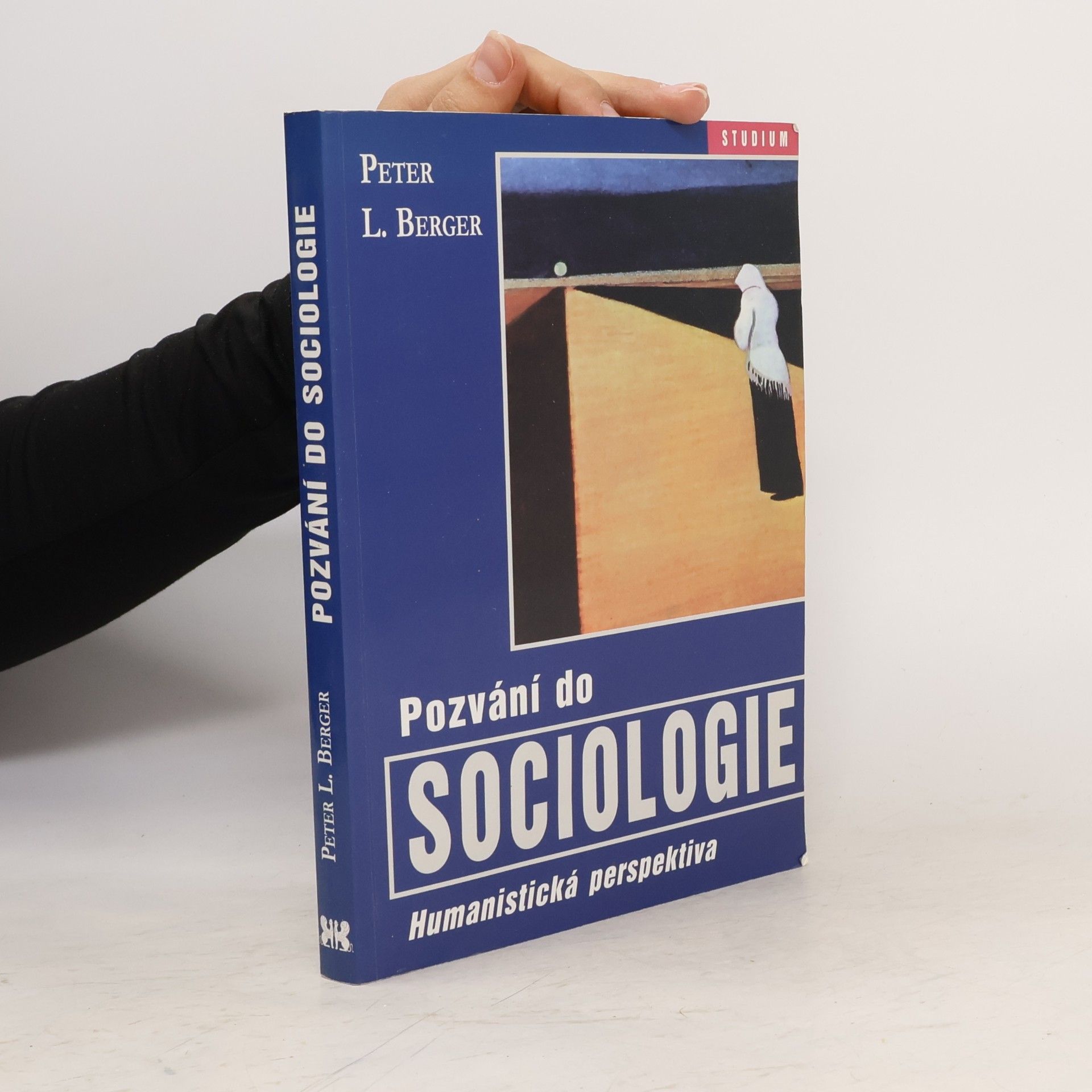 Peter L. Berger Pozvání do sociologie : humanistická perspektiva