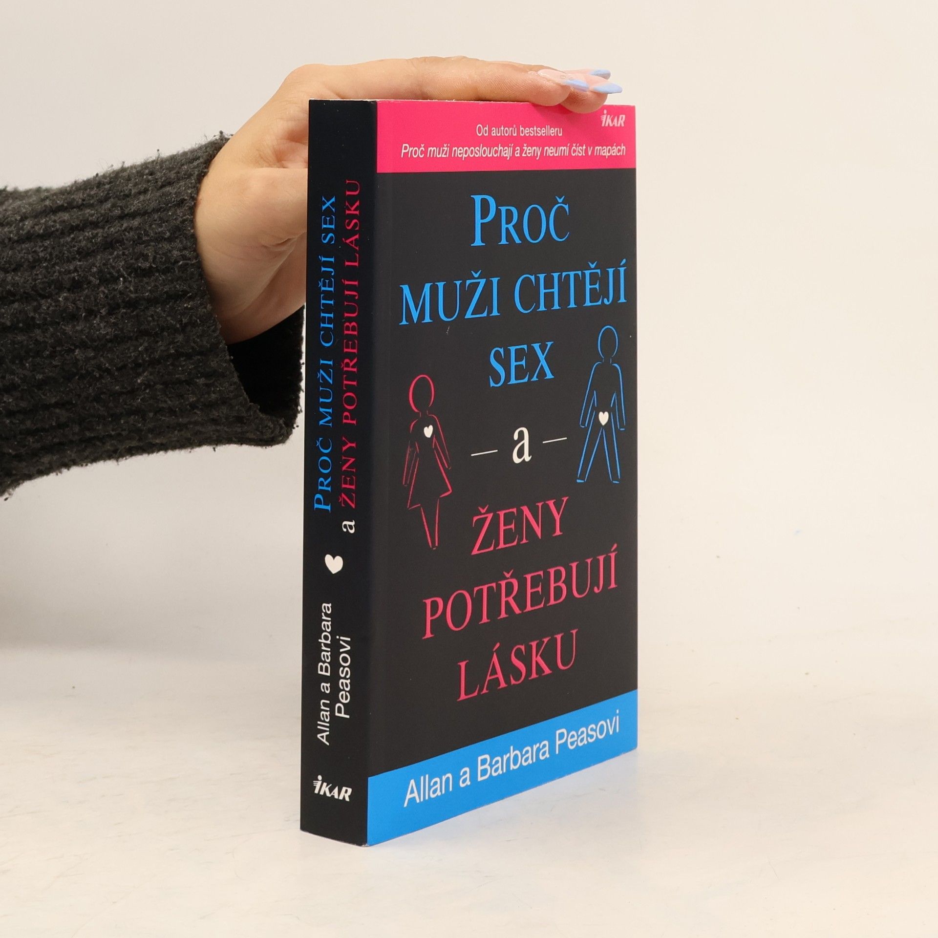 Allan Pease Proč muži chtějí sex a ženy potřebují lásku