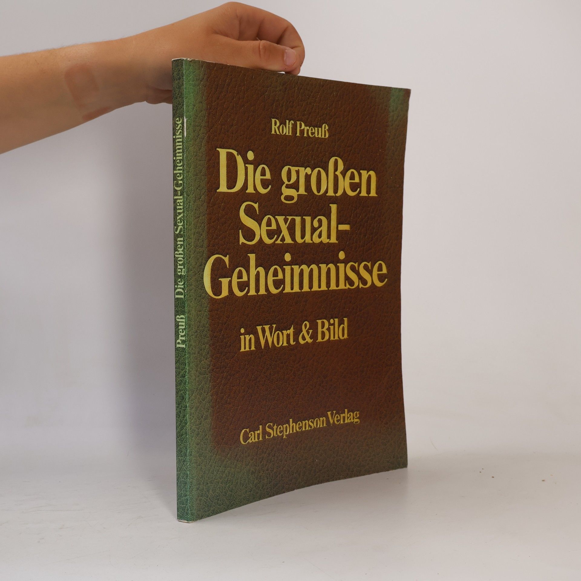 Rolf Preuß Die großen Sexual-Geheimnisse in Wort und Bild