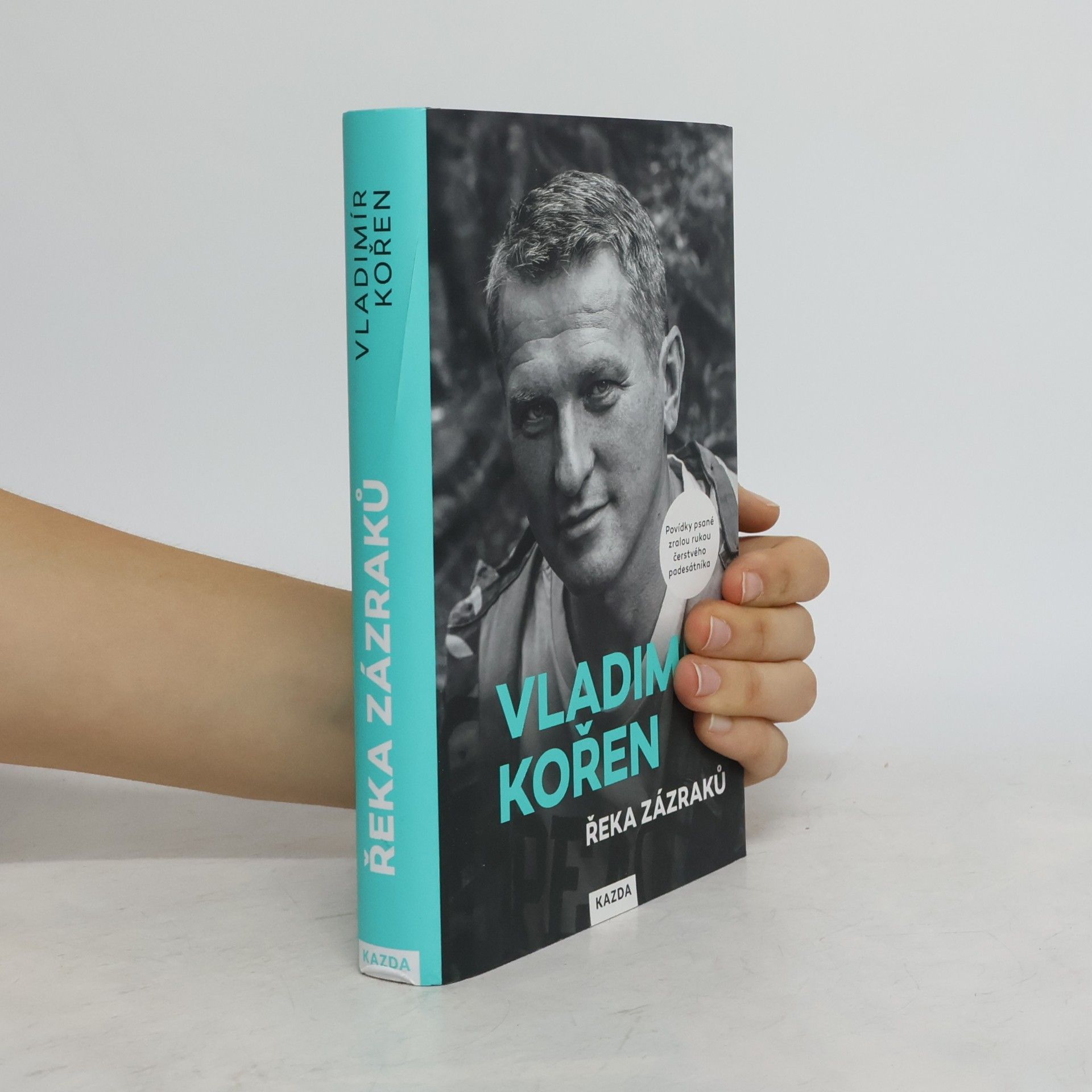 Vladimír Kořen Řeka zázraků : povídky psané zralou rukou čerstvého padesátníka