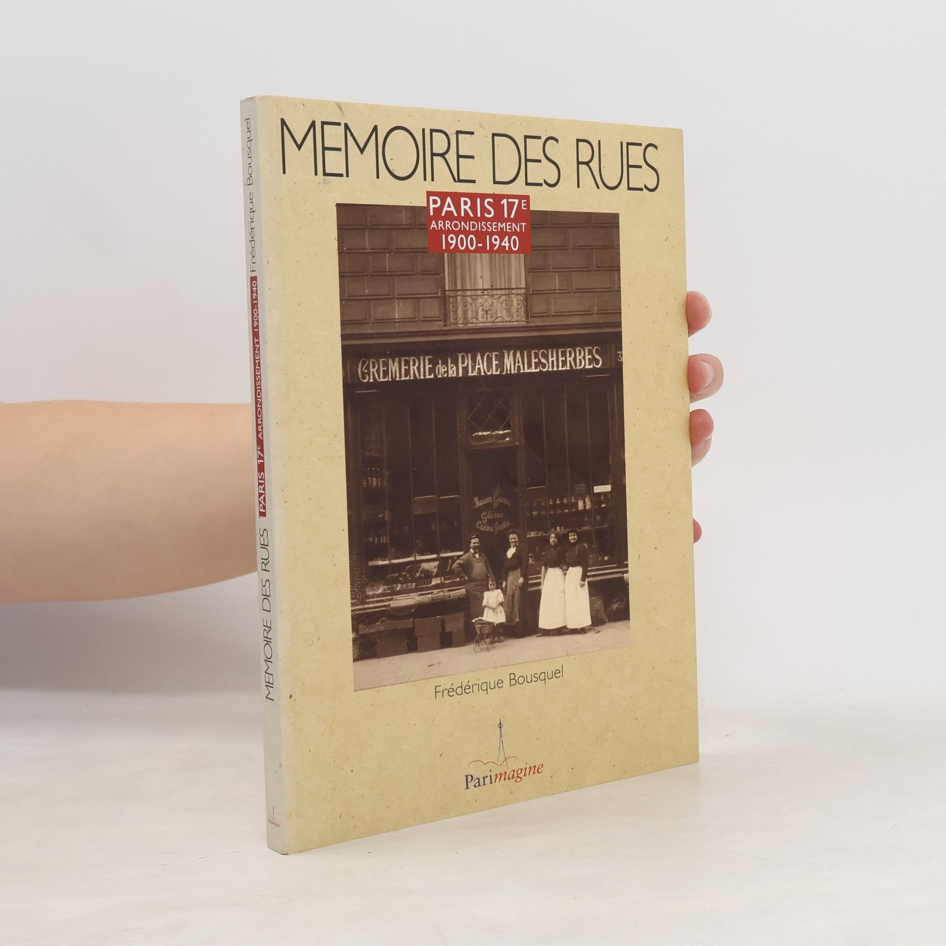 Frédérique Bousquel Mémoire des rues: Paris, 17e arrondissement