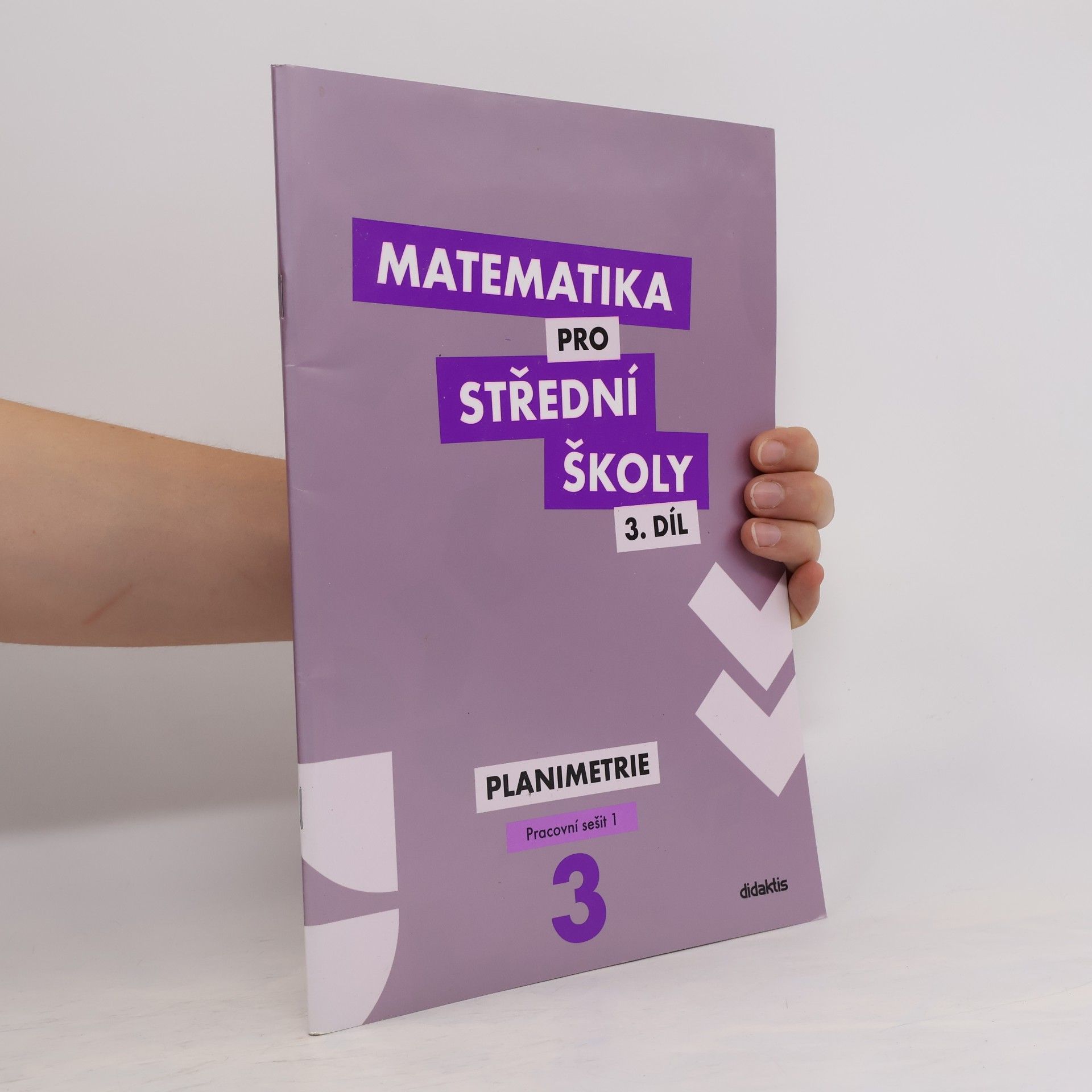 Kolektiv autorů Matematika pro střední školy 3. díl. Planimetrie. Pracovní sešit 1