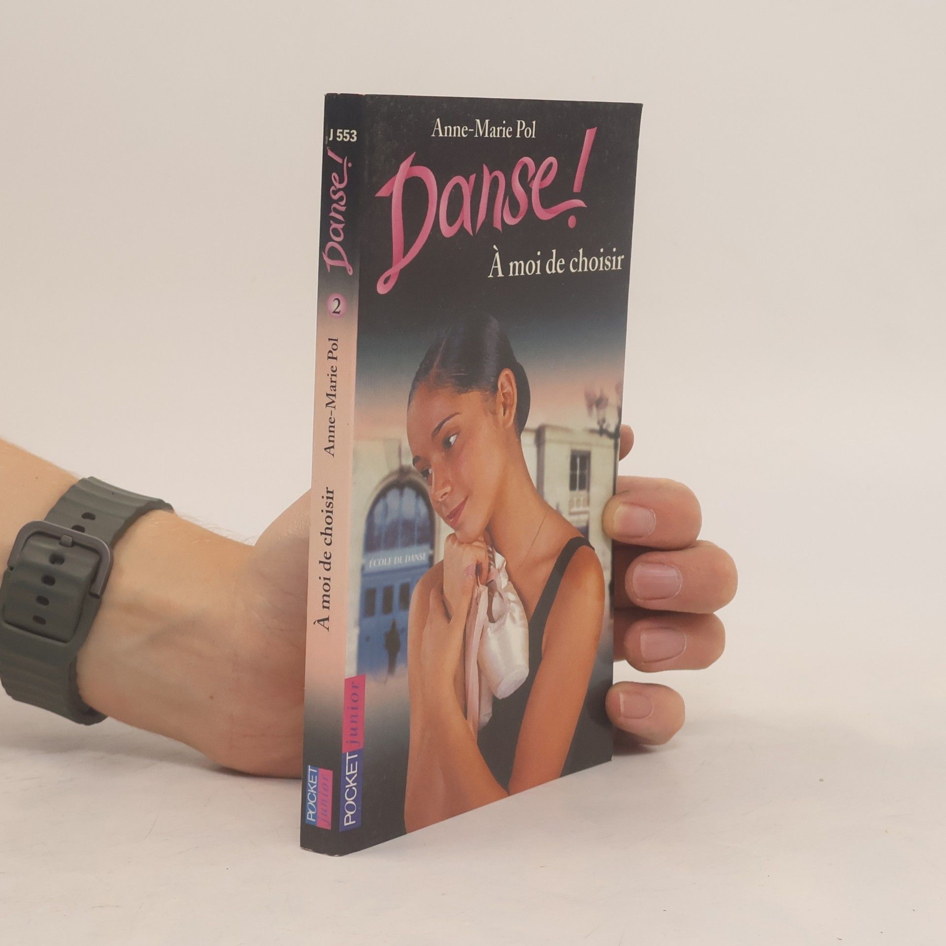 Anne-Marie Pol Danse! - 2: À moi de choisir