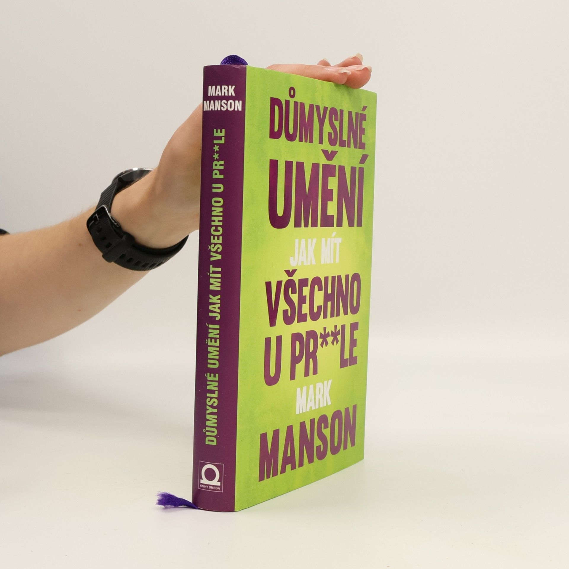 Mark Manson Důmyslné umění, jak mít všechno u pr**le