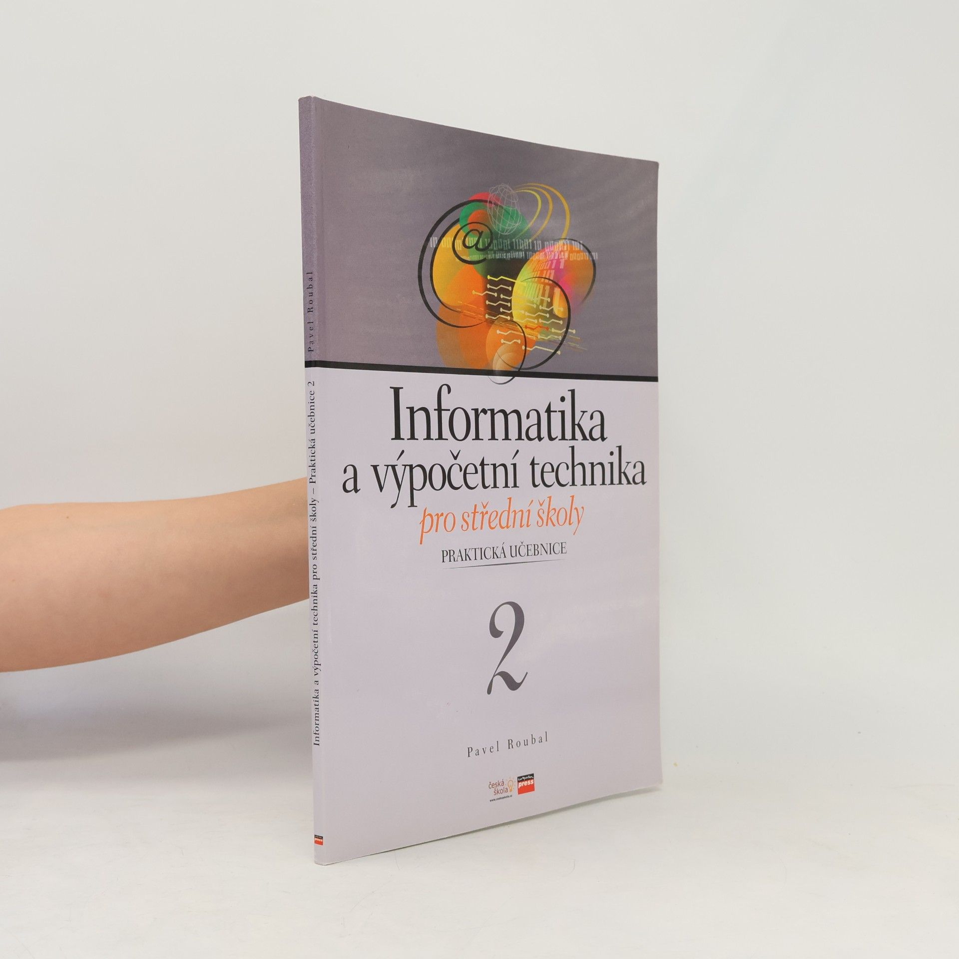 Pavel Roubal Informatika a výpočetní technika pro střední školy 2