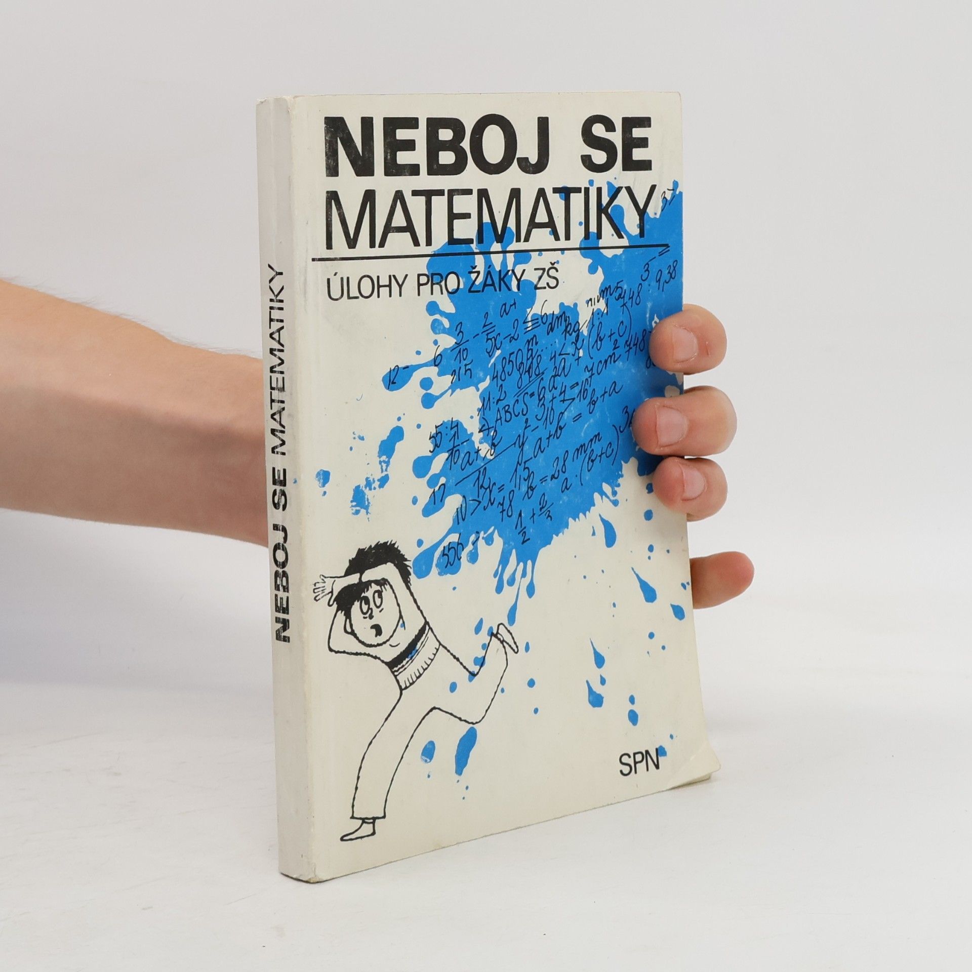 Blažena Součková Neboj se matematiky - Úlohy pro žáky ZŠ