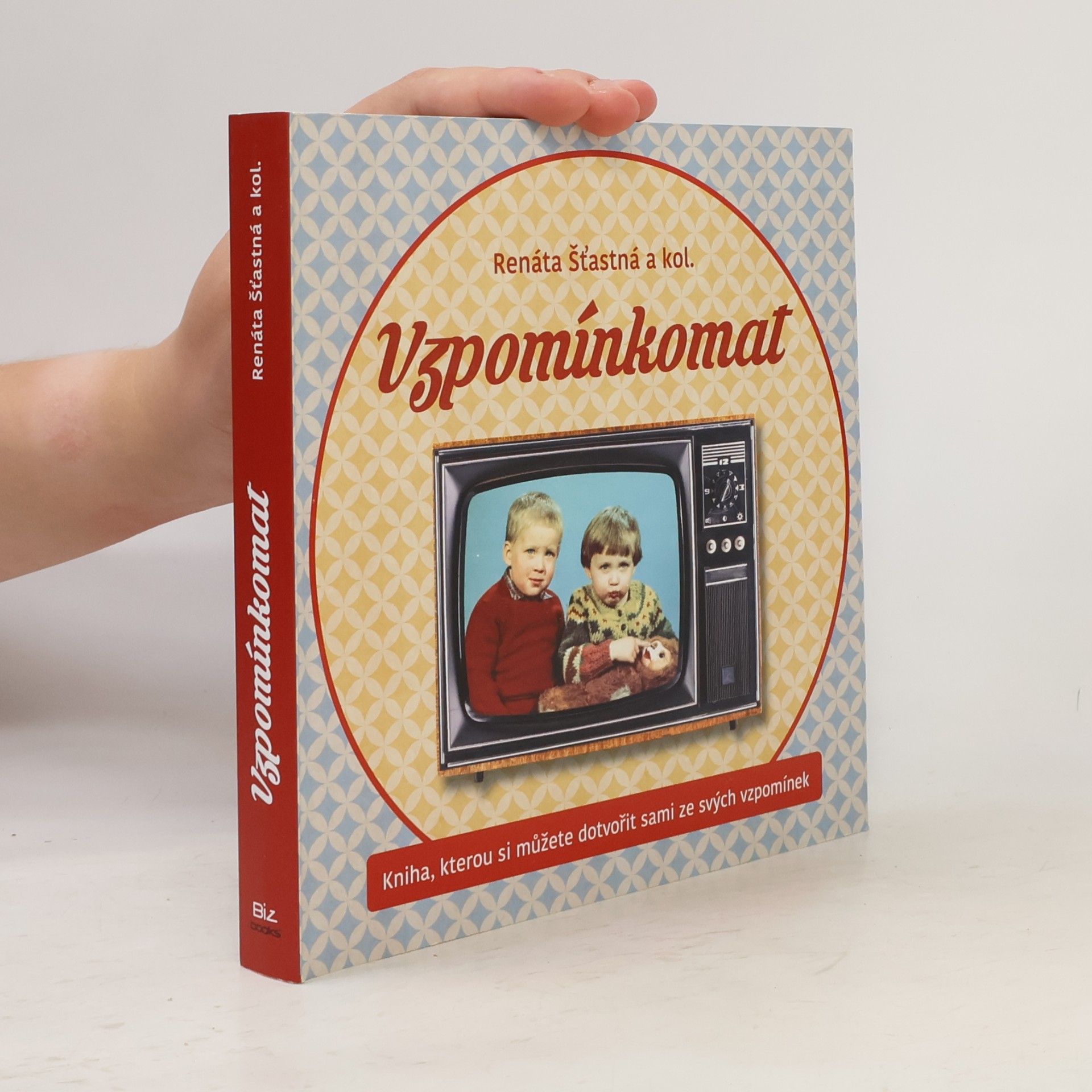 Renáta Šťastná Vzpomínkomat. Kniha, kterou si můžete dotvořit sami ze svých vzpomínek