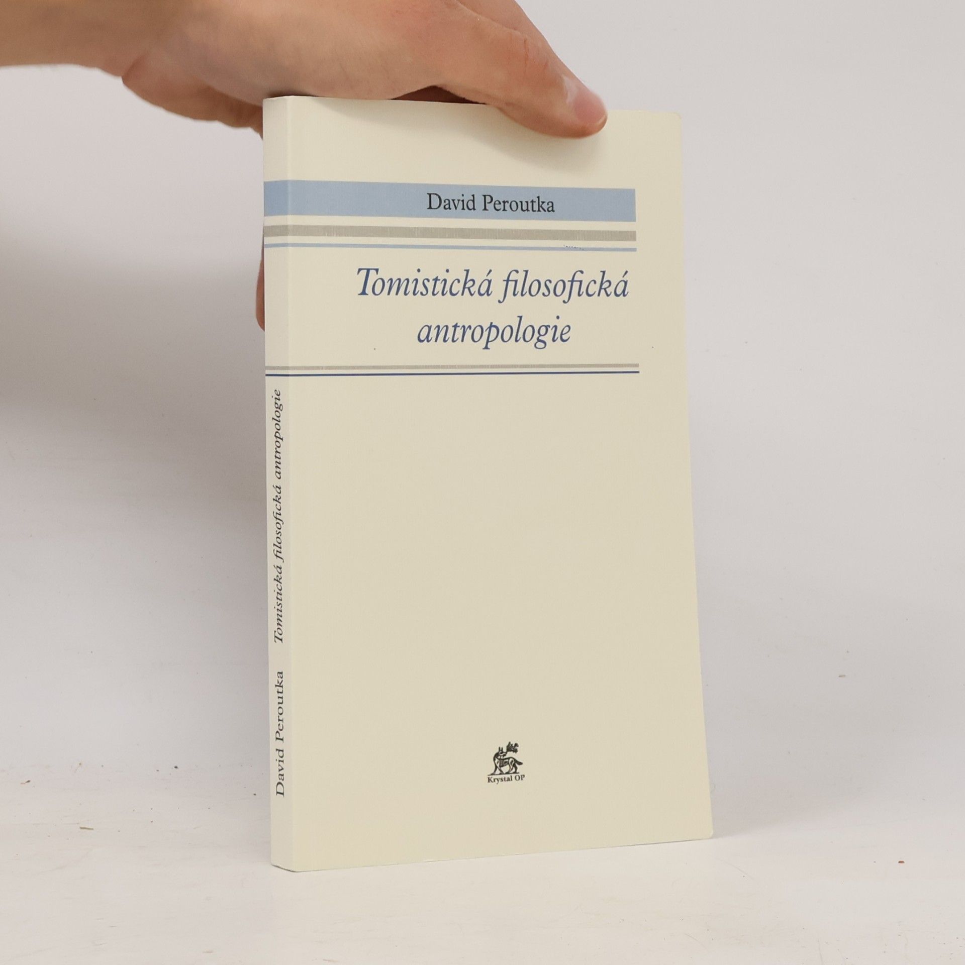 David Peroutka Tomistická filosofická antropologie