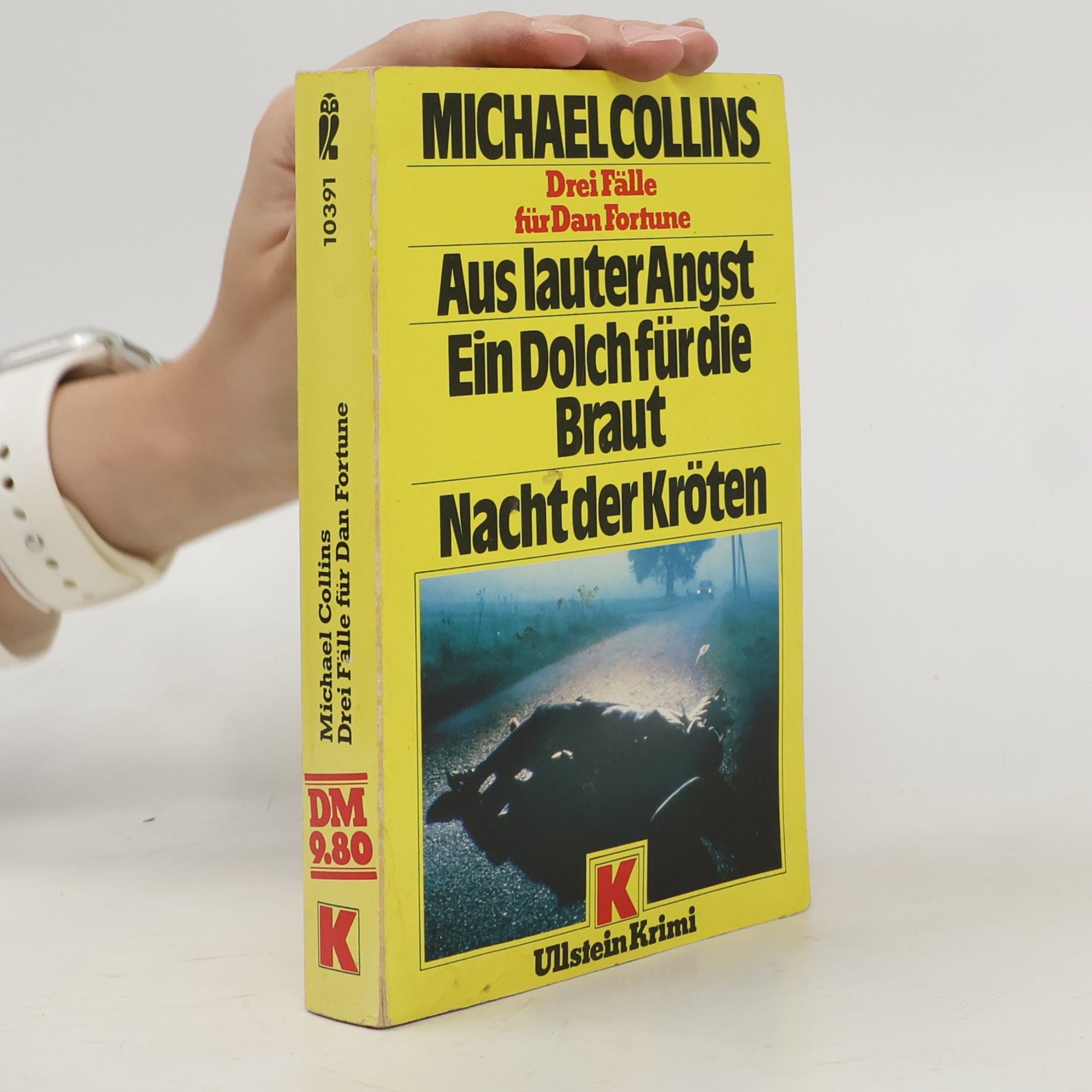 Michael Collins Drei Fälle für Dan Fortune. Aus lauter Angst. Ein Dolch für die Braut. Nacht der Kröten