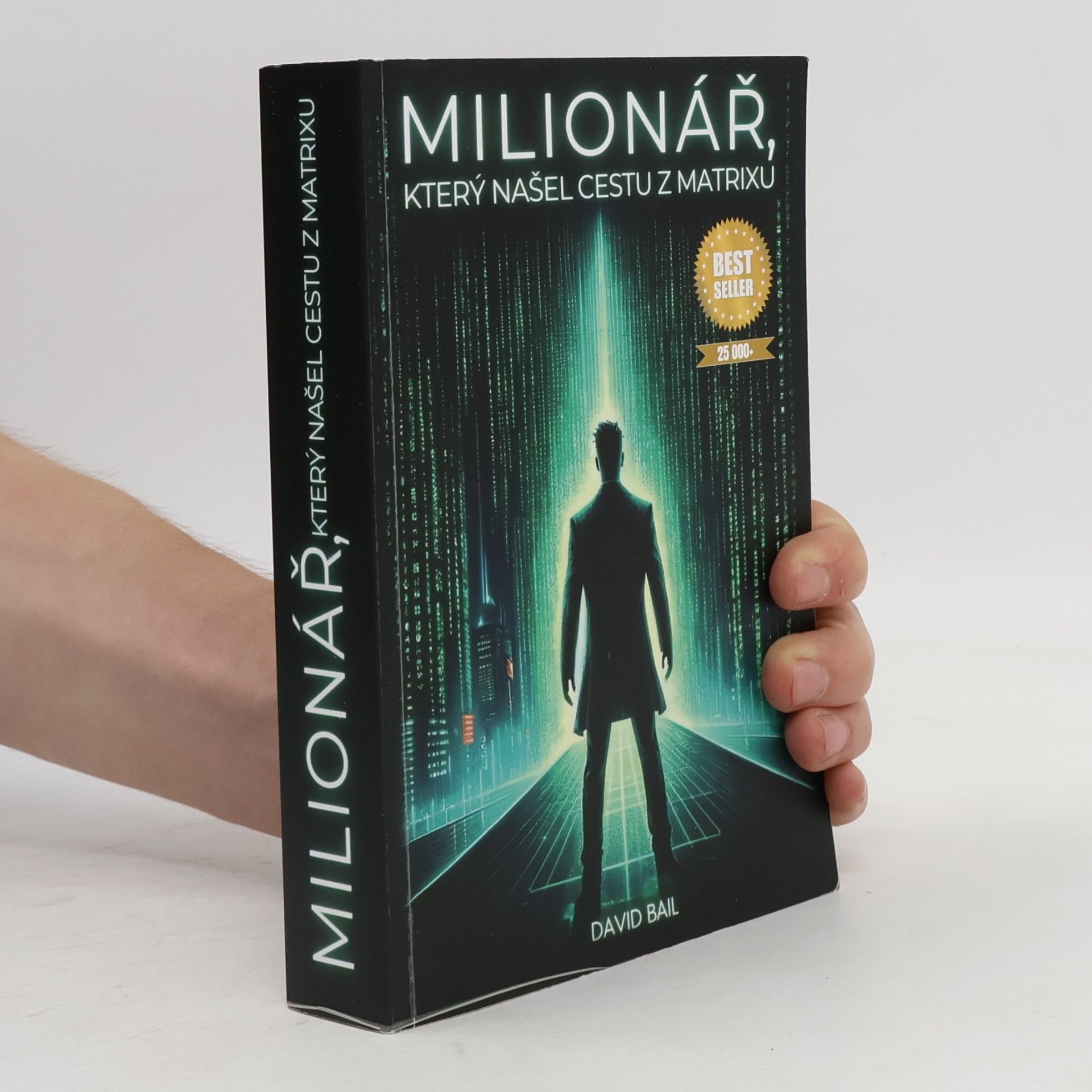 David Bail Milionář, který našel cestu z matrixu