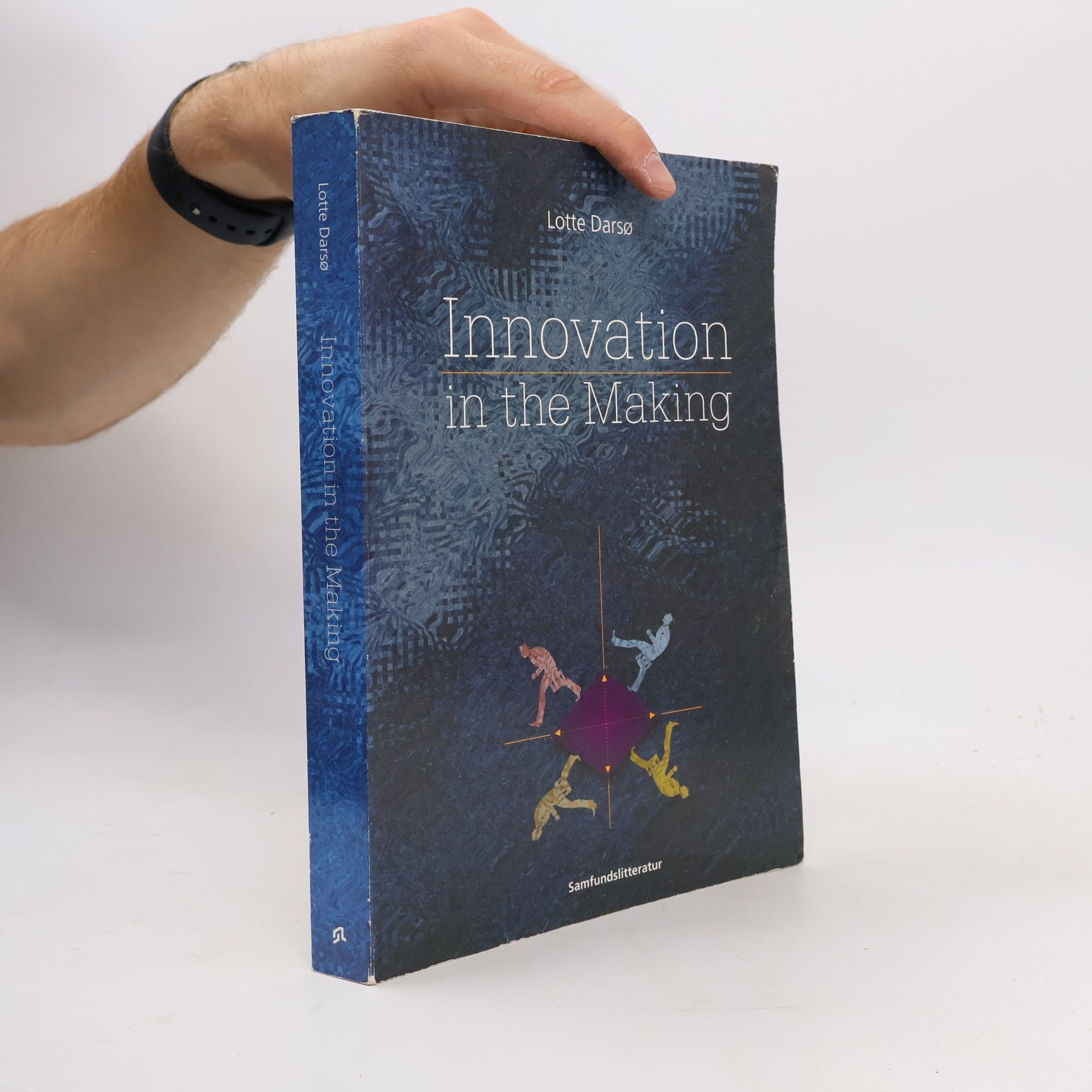 Lotte Darsø Innovation in the Making